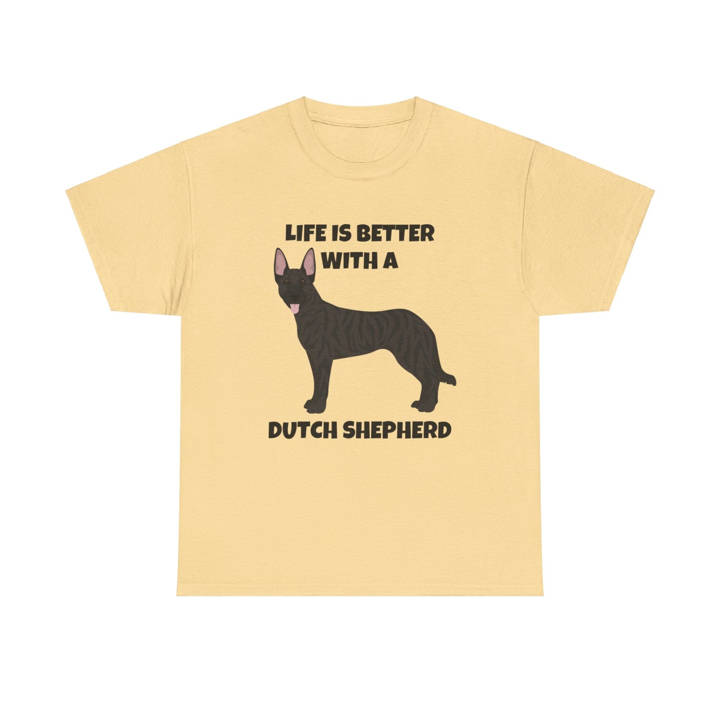 Dutch Shepherd Dog, Life is Better with a Dutch Shepherd, Unisex Heavy Cotton Tee