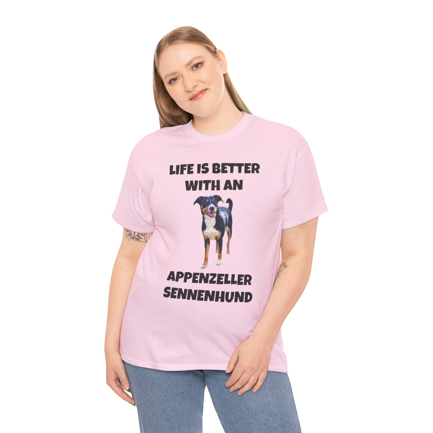 Appenzeller Sennenhund, Appenzeller Sennenhund Dog, Life Is Better With An Appenzeller Sennenhund, Unisex Heavy Cotton Tee