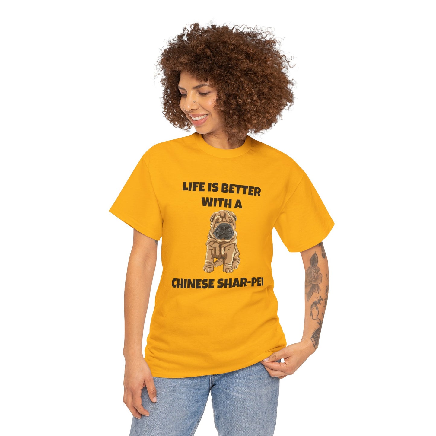 Chinese Shar-Pei, Shar-Pei, Chinese Shar-pei Dog, Life is Better with a Chinese Shar-Pei, Unisex Heavy Cotton Tee