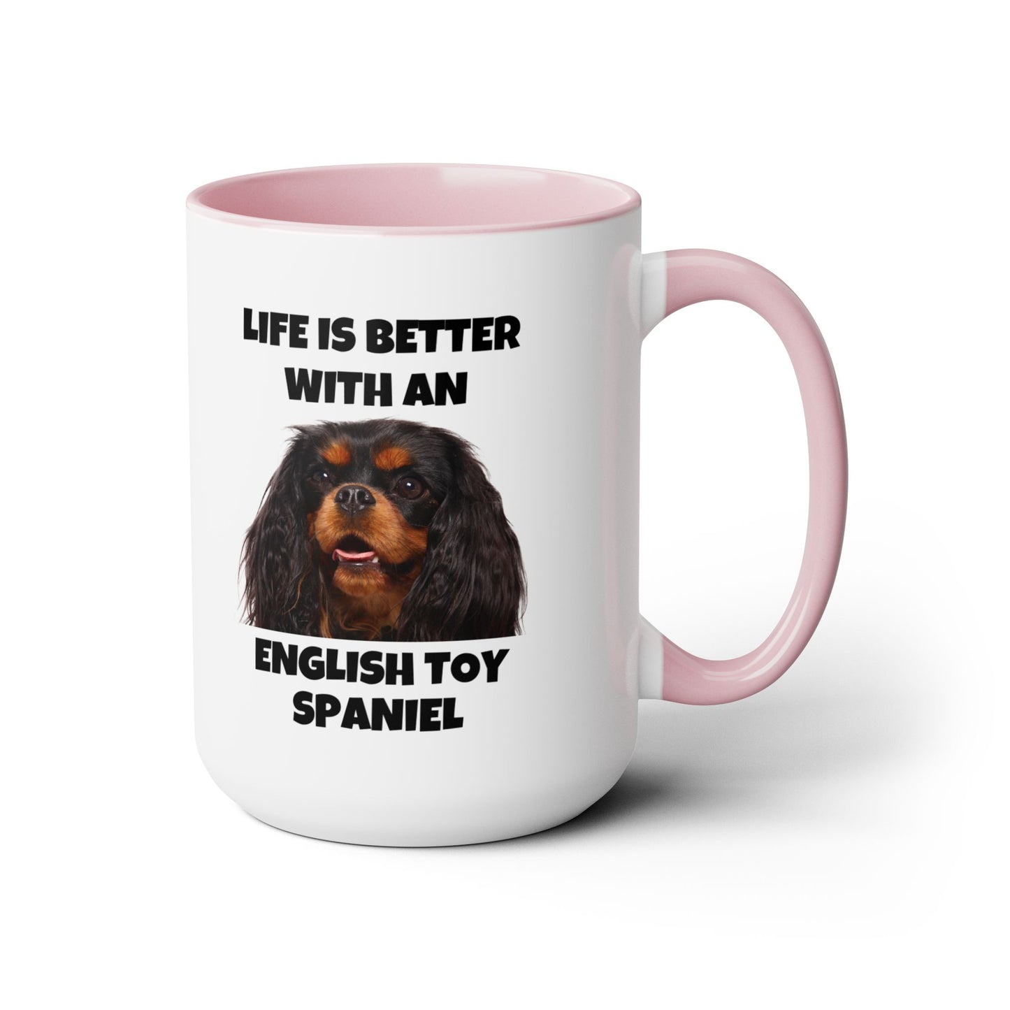 English Toy Spaniel Dog, Life is Better with an English Toy Spaniel, Two-Tone Coffee Mugs, 15oz