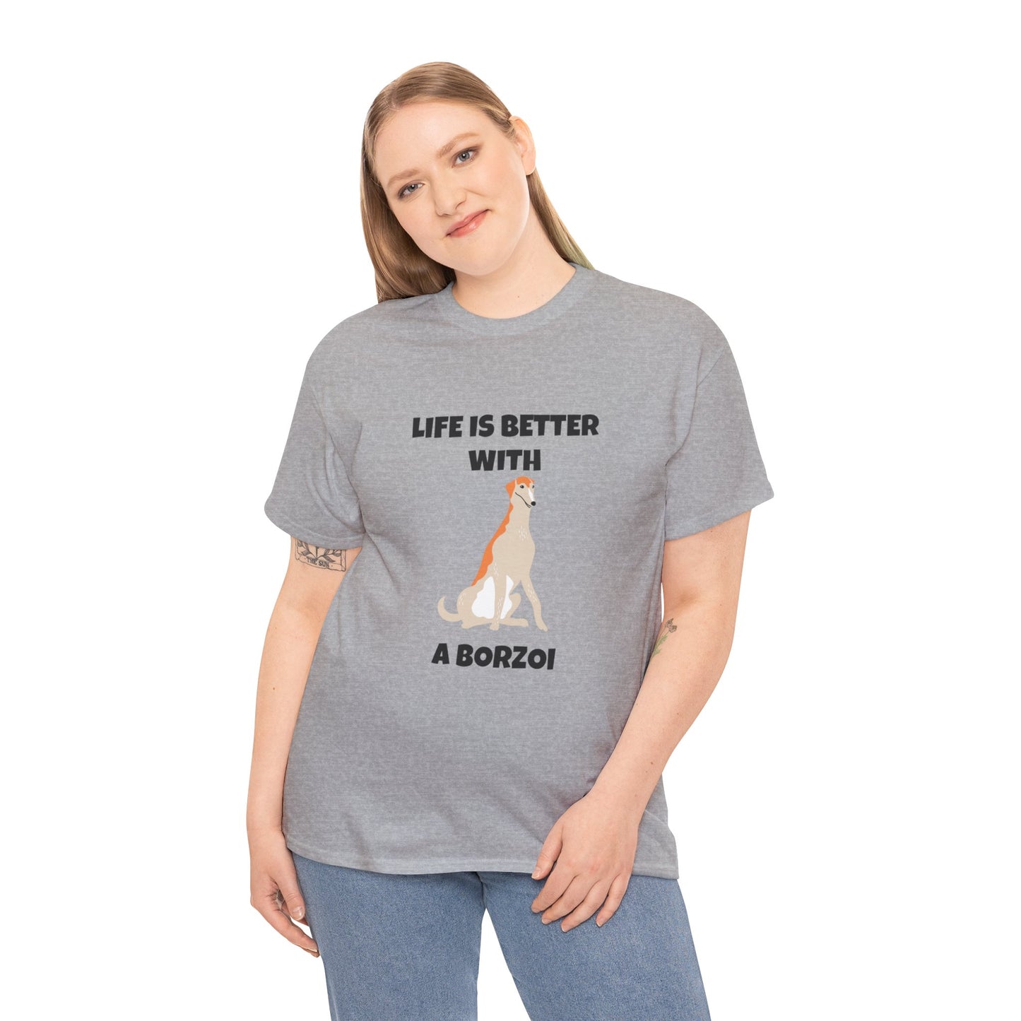 Borzoi, Borzoi Dog, Life is Better with a Borzoi, Unisex Heavy Cotton Tee