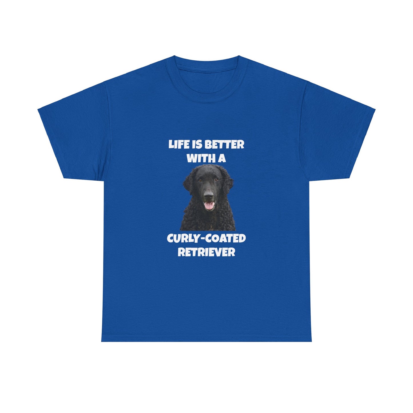 Curly Coated Retriever, Life is Better with a Curly-Coated Retriever, Dark color, Unisex Heavy Cotton Tee