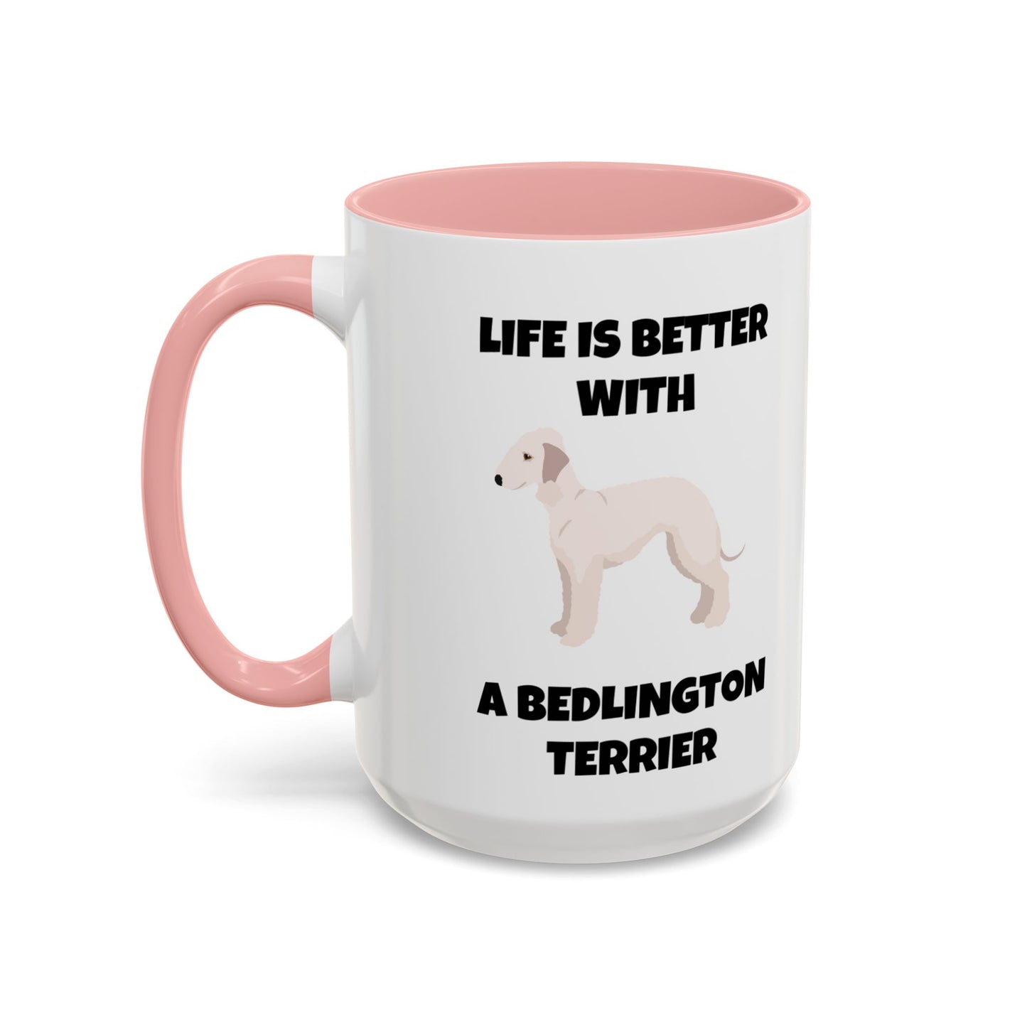 Bedlington Terrier, Bedlington Terrier Dog, Life is Better with a Bedlington Terrier, Accent Coffee Mug (11, 15oz)