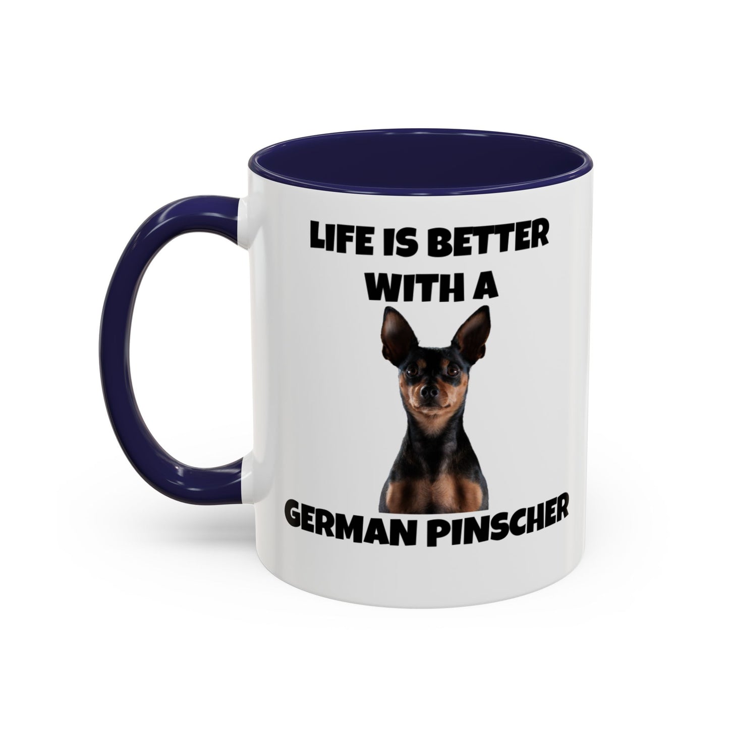 German Pinscher, German Pinscher Dog, Life is Better with a German Pinscher, Accent Coffee Mug (11, 15oz)