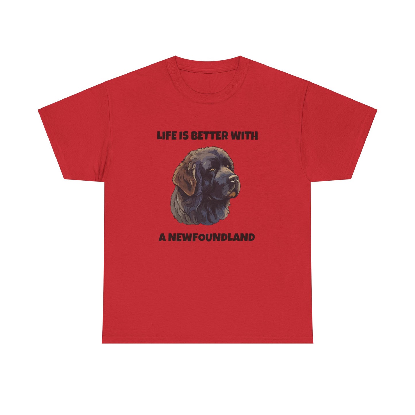 Newfoundland, Newfoundland Dog, Newfie, Life is Better with a Newfoundland, Unisex Heavy Cotton Tee