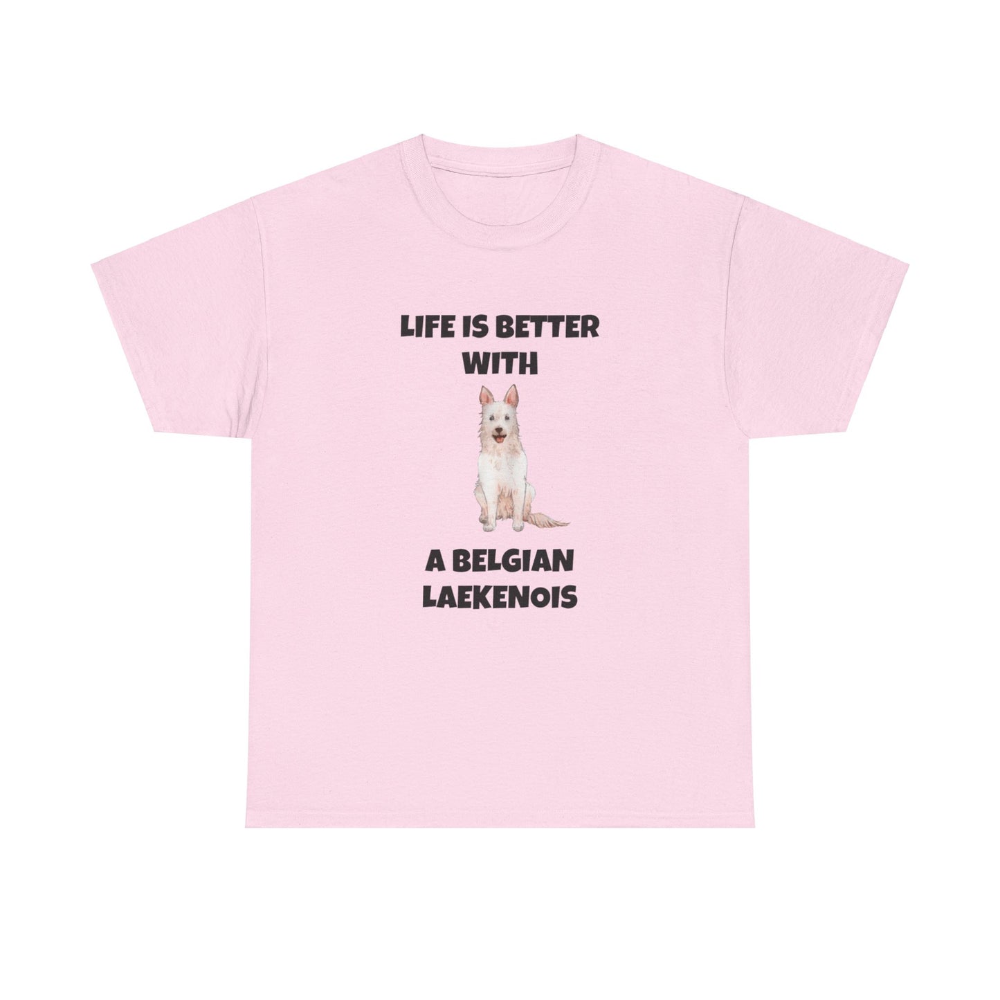 Belgian Laekenois, Belgian Laekenois Dog, Laekenois, Life is Better with a Belgian Laekenois, Unisex Heavy Cotton Tee