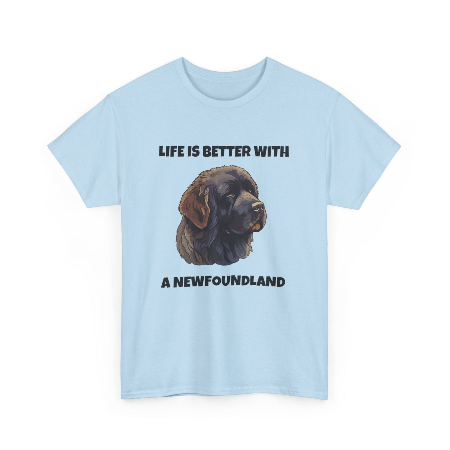 Newfoundland, Newfoundland Dog, Newfie, Life is Better with a Newfoundland, Unisex Heavy Cotton Tee