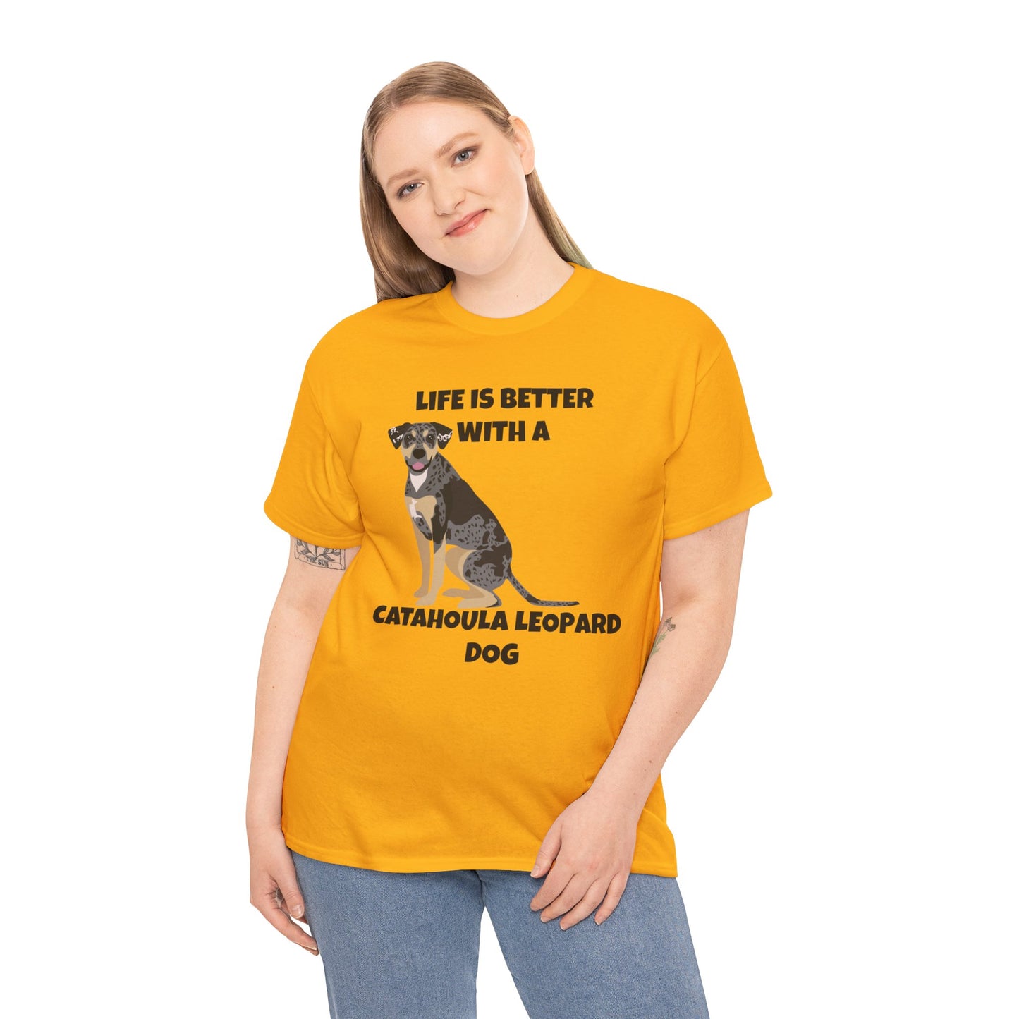 Catahoula Dog, Catahoula, Life is Better with a Catahoula Leopard Dog, Unisex Heavy Cotton Tee