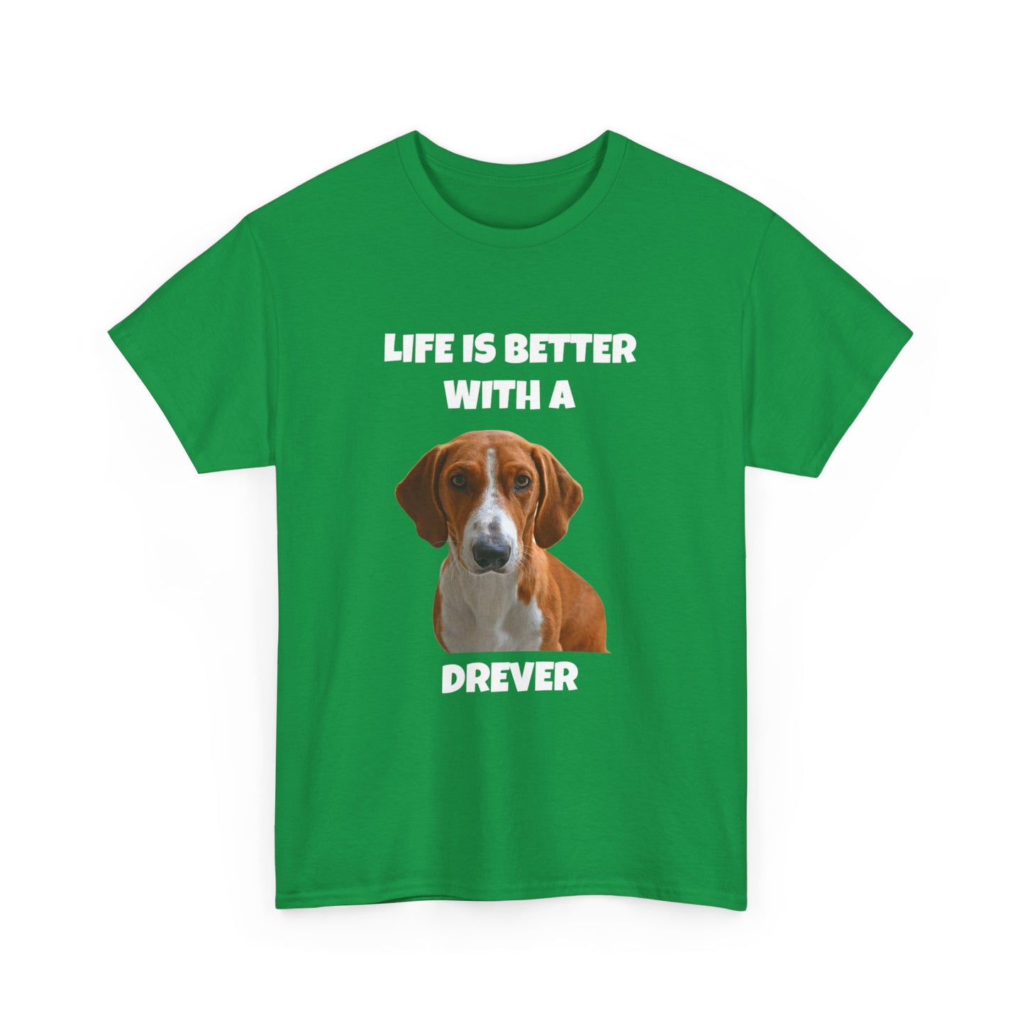 Drever Dog, Life is Better with a Drever, Dark Unisex Heavy Cotton Tee