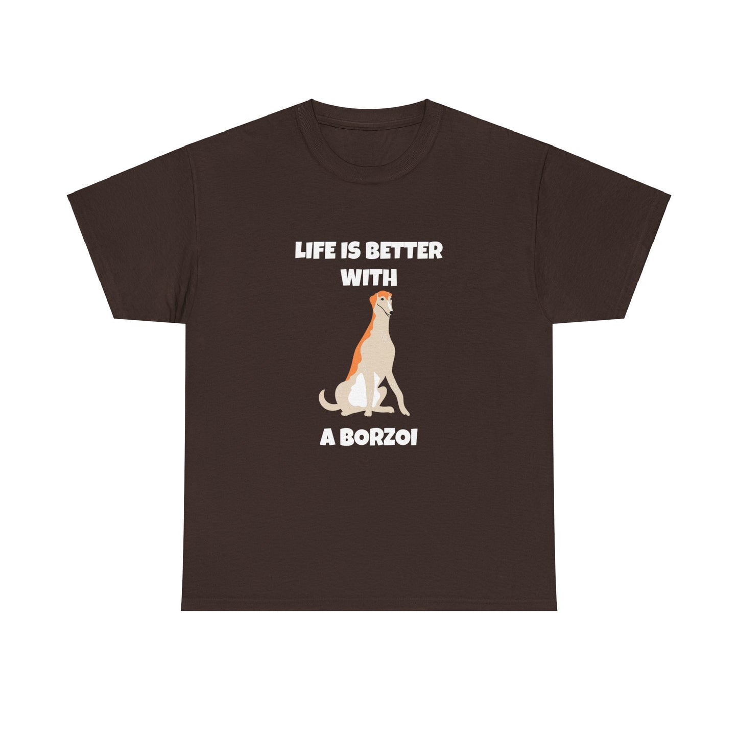 Borzoi, Borzoi Dog, Life is Better with a Borzoi, Dark Unisex Heavy Cotton Tee