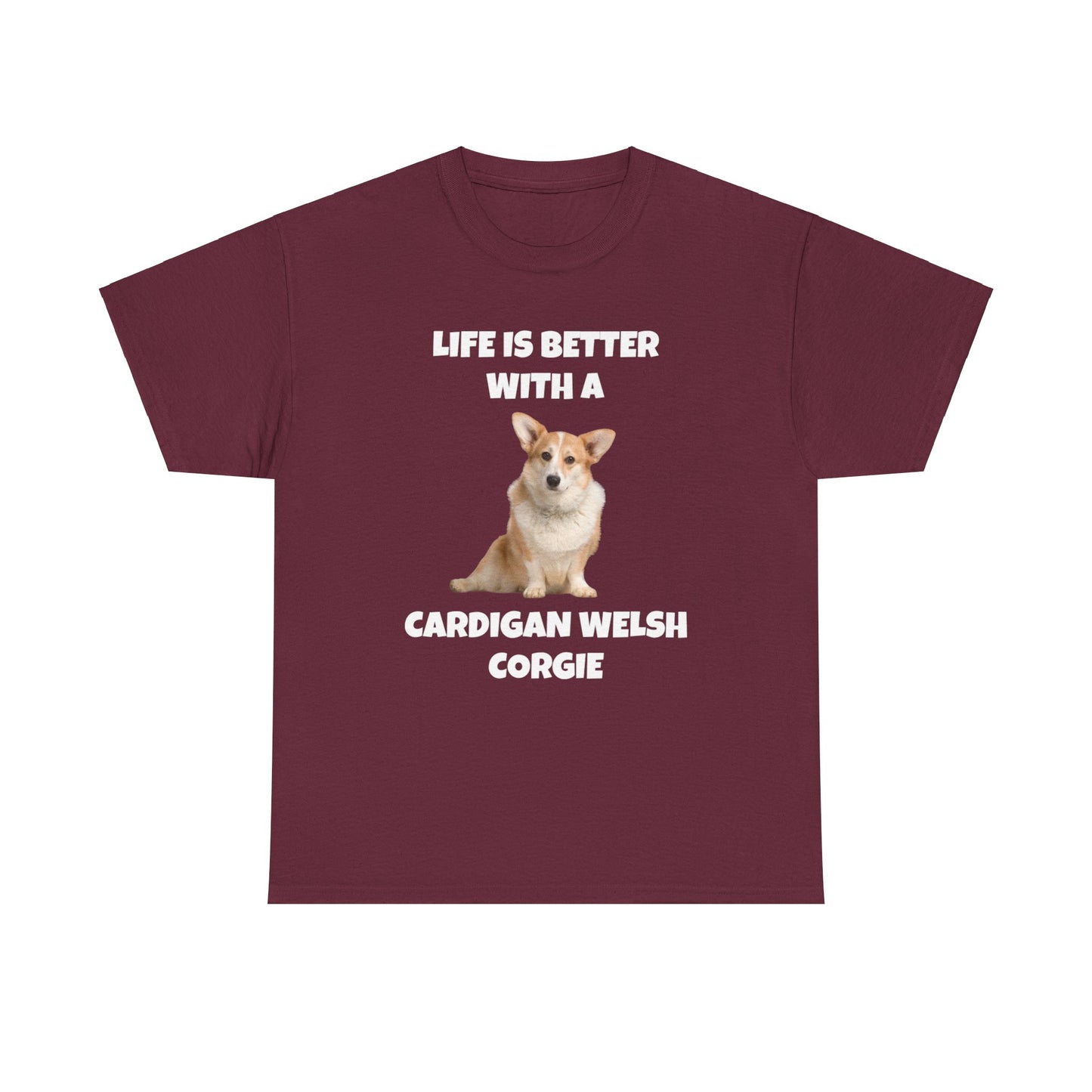 Cardigan Welsh Corgi, Cardigan Welsh Corgi Dog, Life is Better with a Cardigan Welsh Corgi, Dark Unisex Heavy Cotton Tee