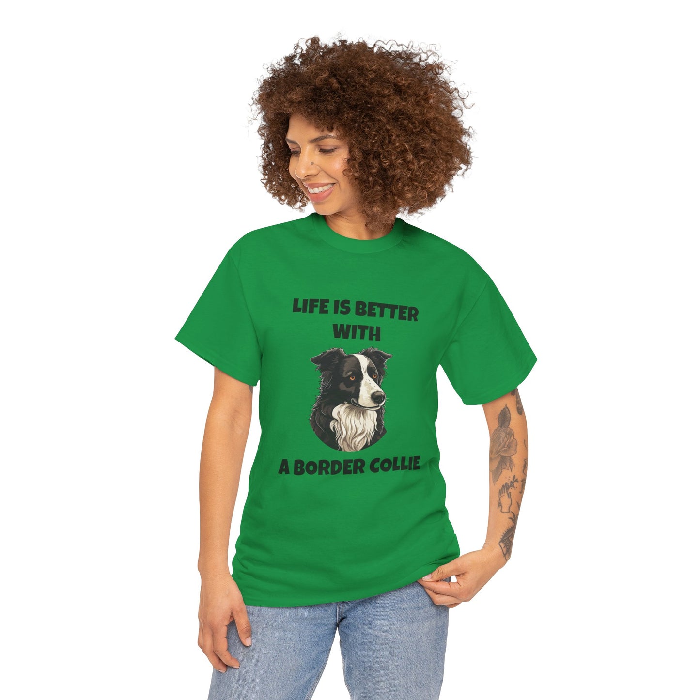 Border Collie, Border Collie Dog, Life is Better with a Border Collie, Unisex Heavy Cotton Tee