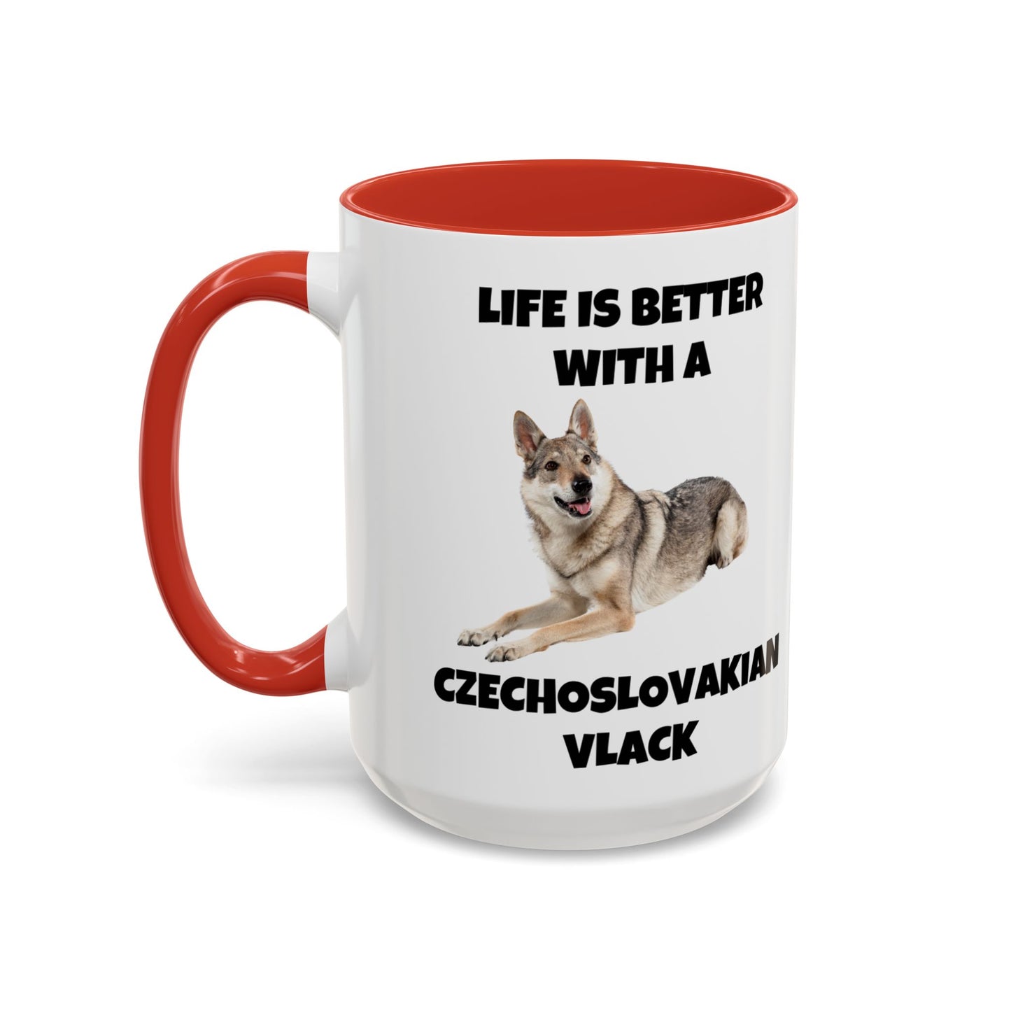 Czechoslovakian Vlack Dog, Life is Better with a Czechoslovakian Vlack, Accent Coffee Mug (11, 15oz)