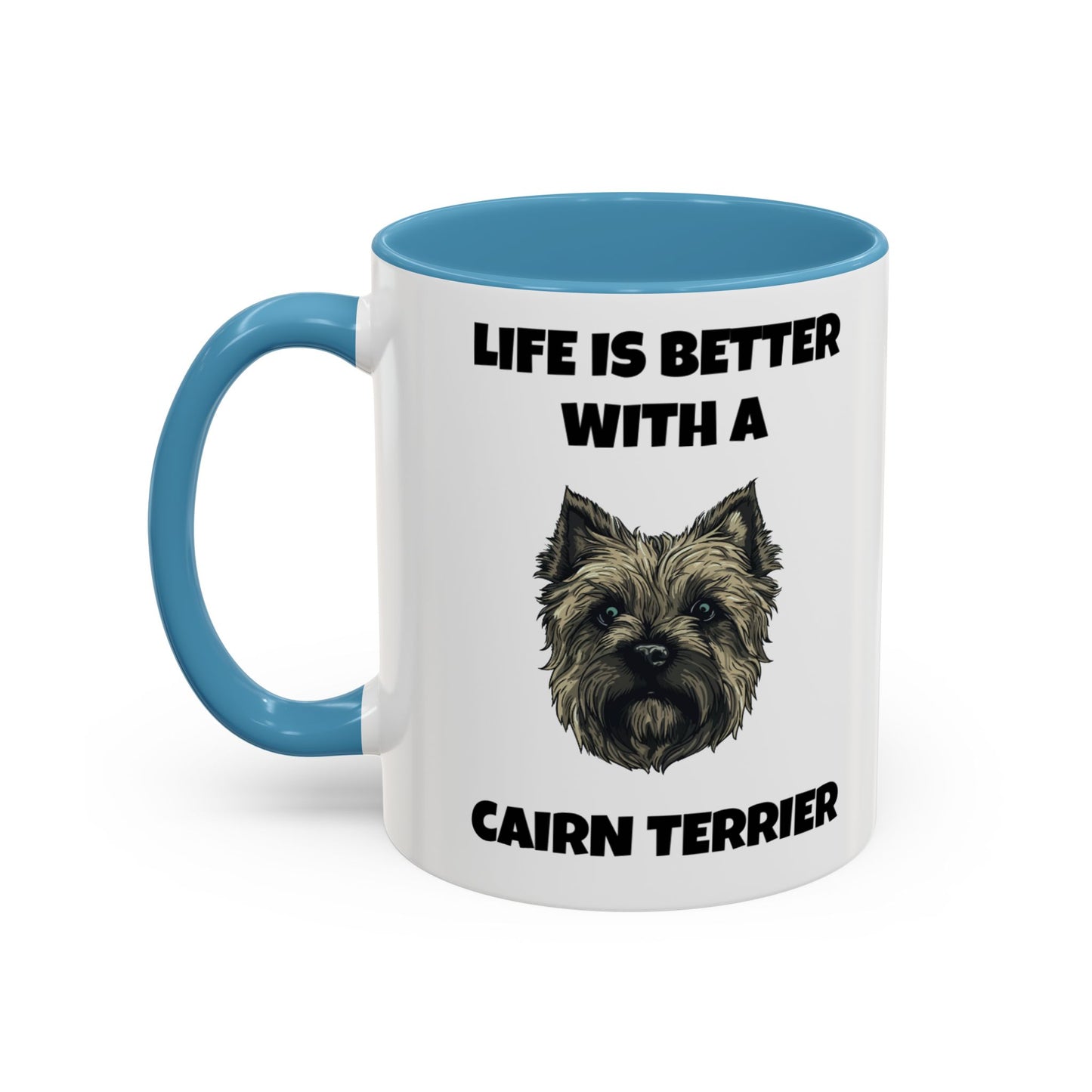 Cairn Terrier, Cairn Terrier Dog, Life is Better with a Cairn Terrier, Accent Coffee Mug (11, 15oz)