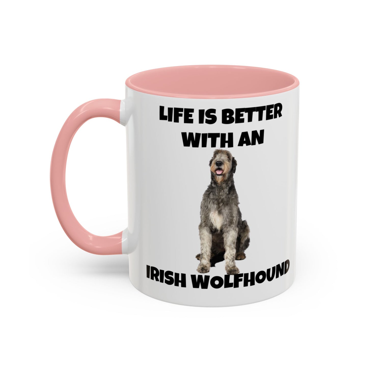 Irish Wolfhound, Life is Better with an Irish Wolfhound, Accent Coffee Mug (11, 15oz)