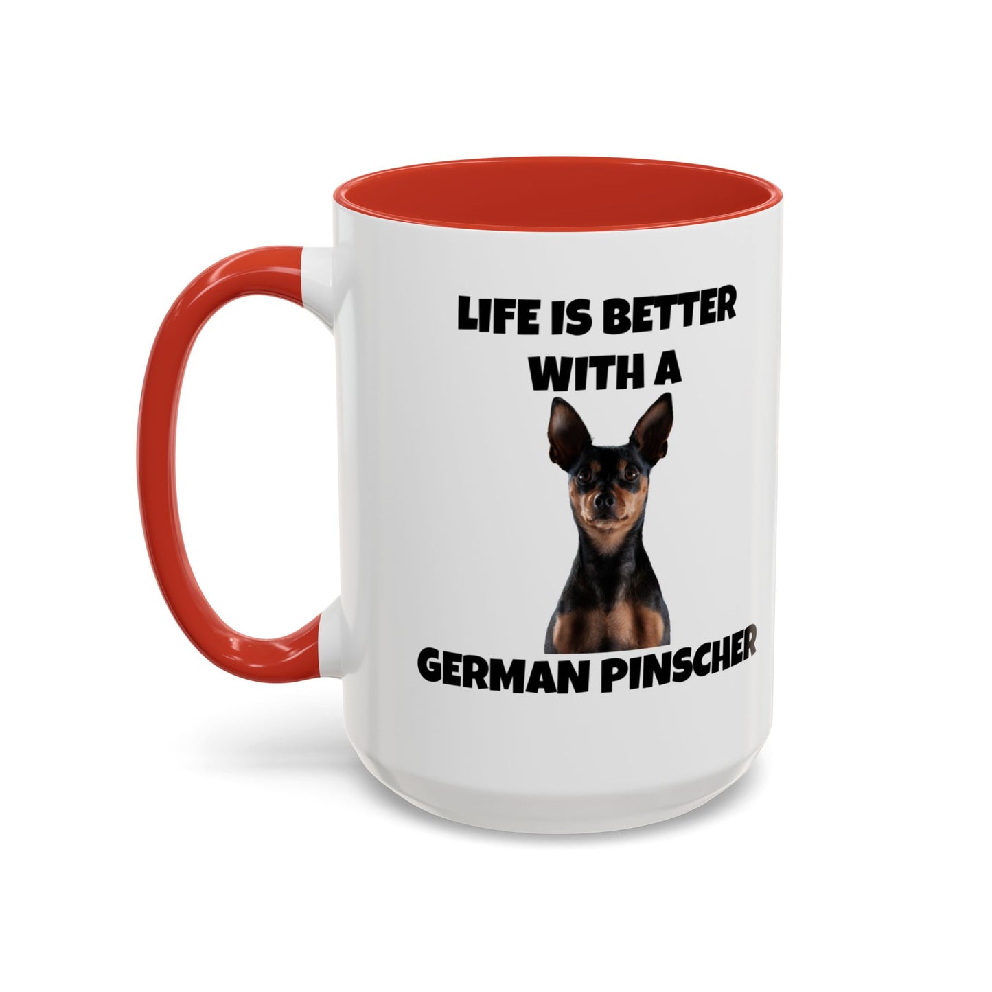 German Pinscher, German Pinscher Dog, Life is Better with a German Pinscher, Accent Coffee Mug (11, 15oz)