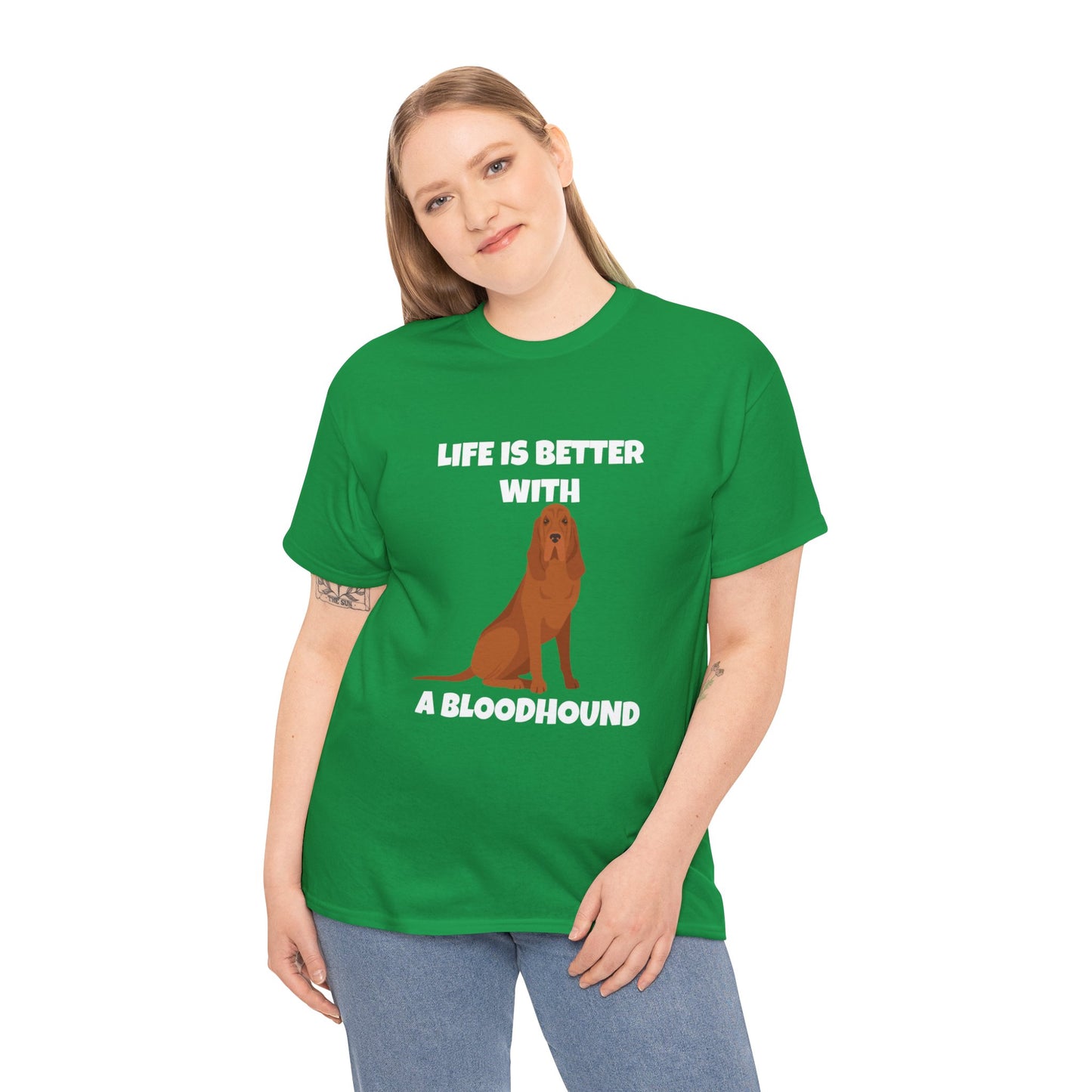 Bloodhound, Blood hound, Bloodhound Dog, Life is Better With a Bloodhound, Dark Unisex Heavy Cotton Tee