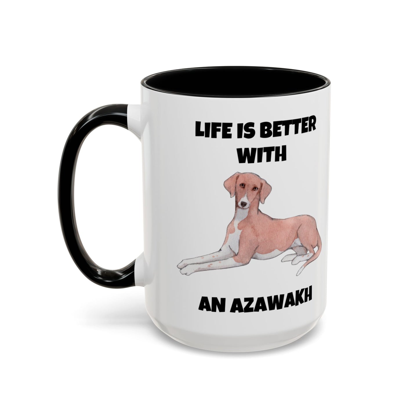 Azawakh, Azawakh Dog, Life is Better with An Azawakh, Accent Coffee Mug (11, 15oz)