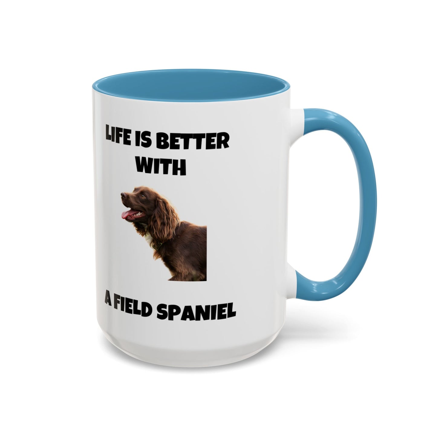 Field Spaniel, Field Spaniel Dog, Life is Better with a Field Spaniel, Accent Coffee Mug (11, 15oz)