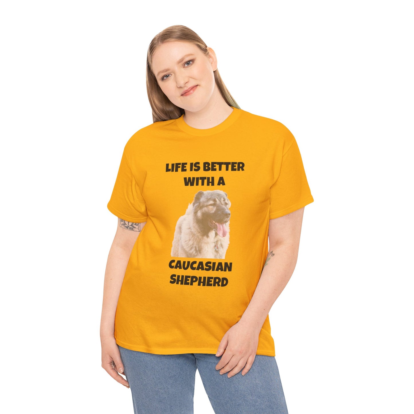 Caucasian Shepherd, Caucasian Shepherd Dog, Life is Better with a Caucasian Shepherd, Unisex Heavy Cotton Tee