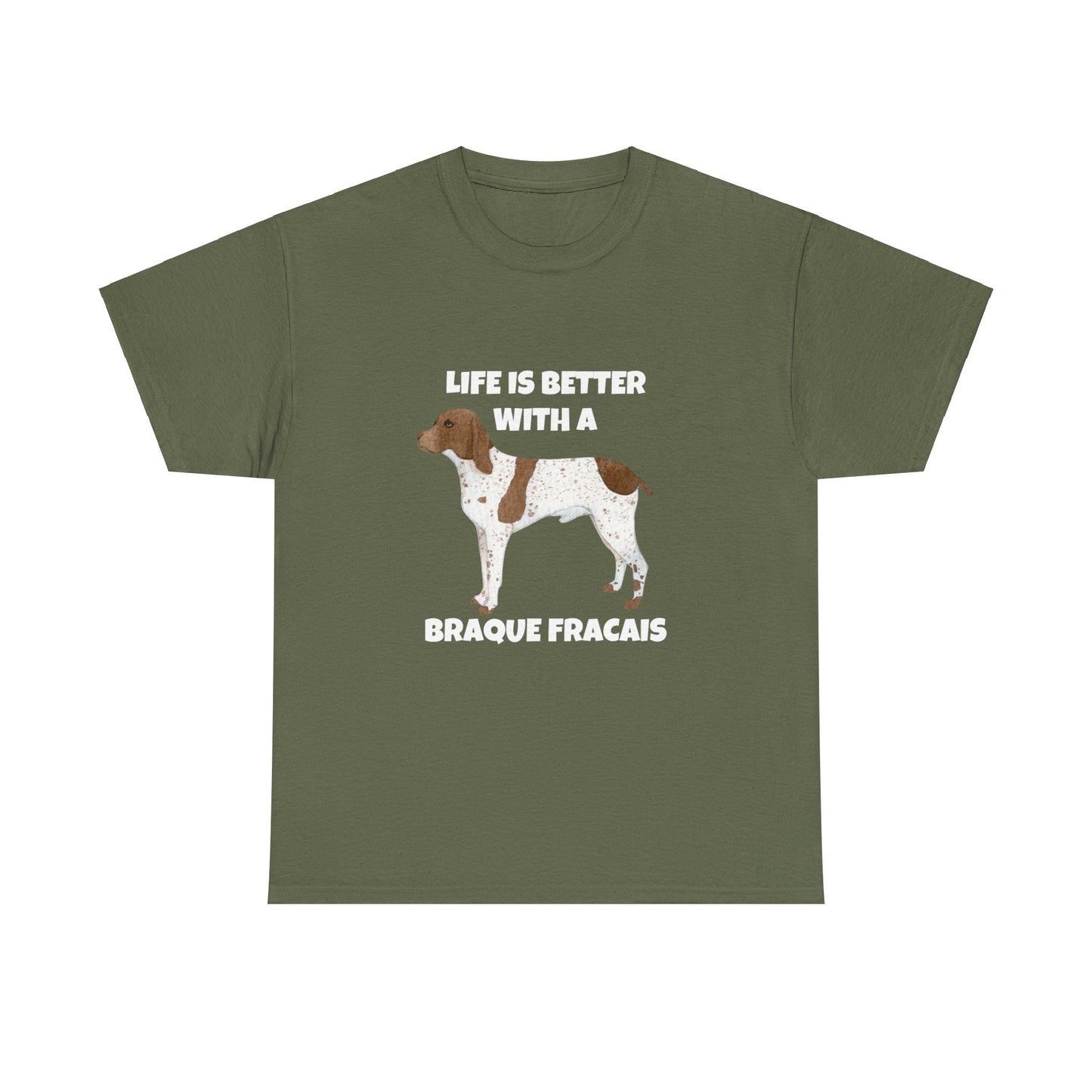 Braque Francais, Braque Francais Dog, Life is Better with a Braque Francais, Dark Unisex Heavy Cotton Tee