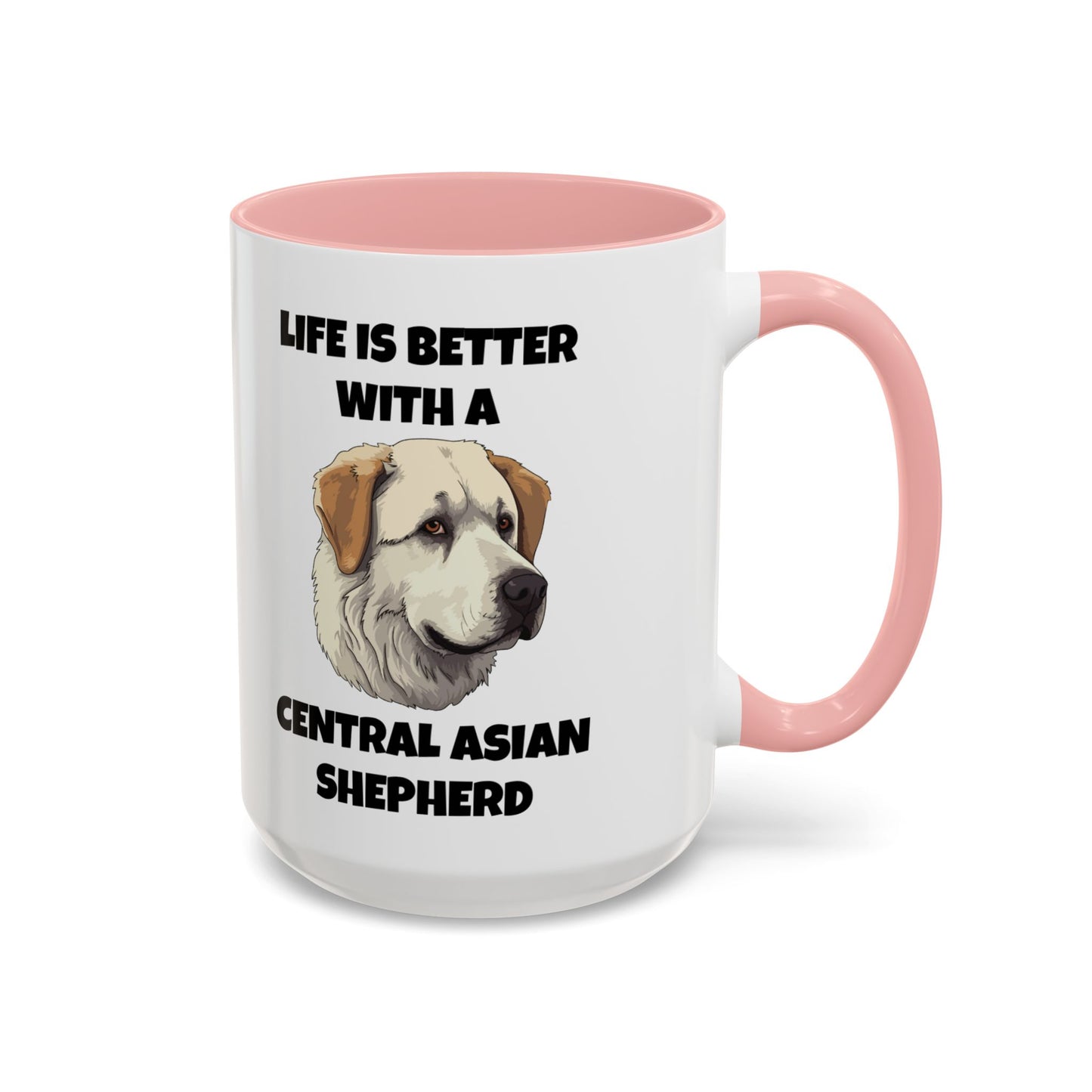 Central Asian Shepherd, Central Asian Shepherd Dog, Life is Better with a Central Asian Shepherd, Accent Coffee Mug (11, 15oz)