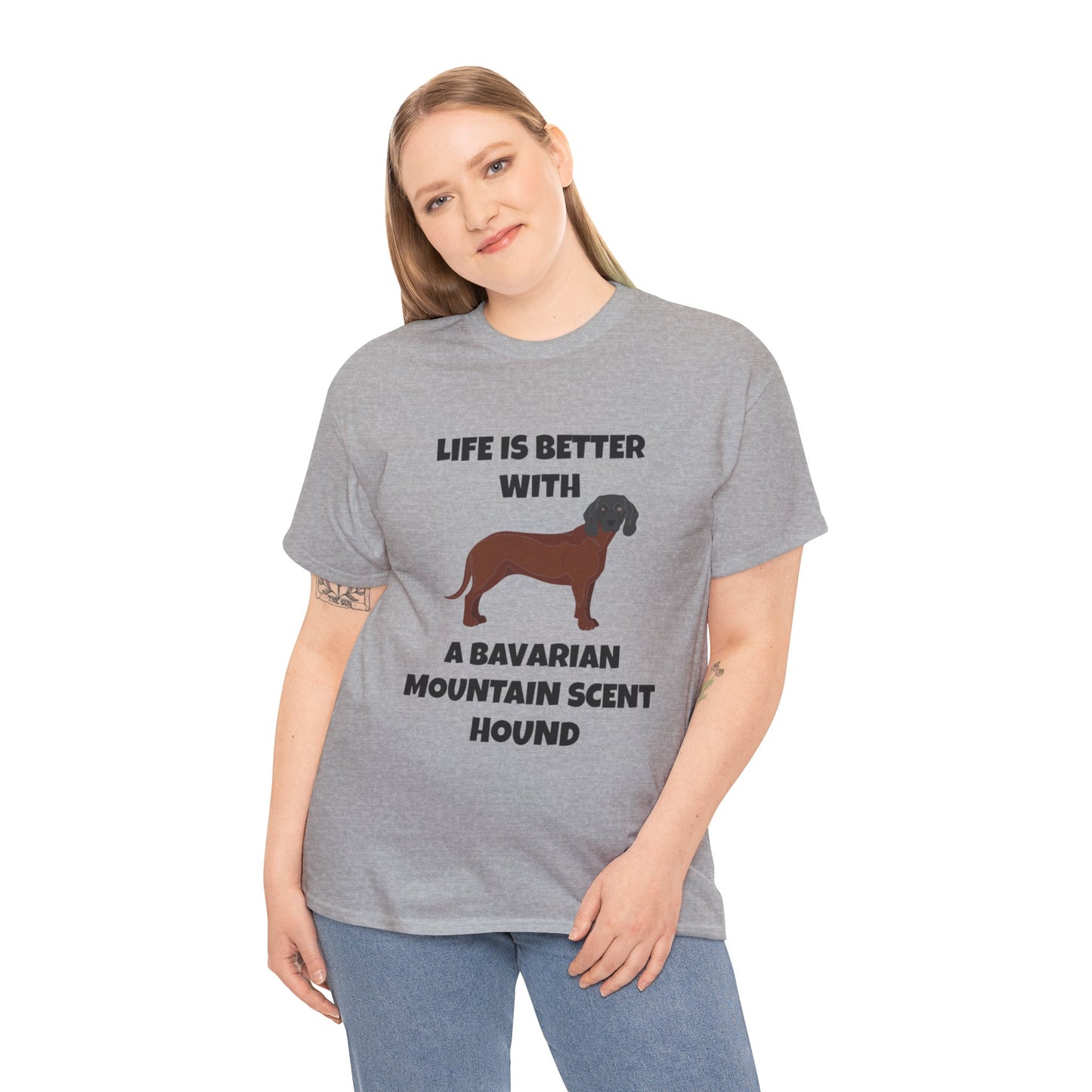 Bavarian Mountain Scent Hound, Bavarian Mountain Hound, Life is Better with a Bavarian Mountain Scent Hound, Unisex Heavy Cotton Tee