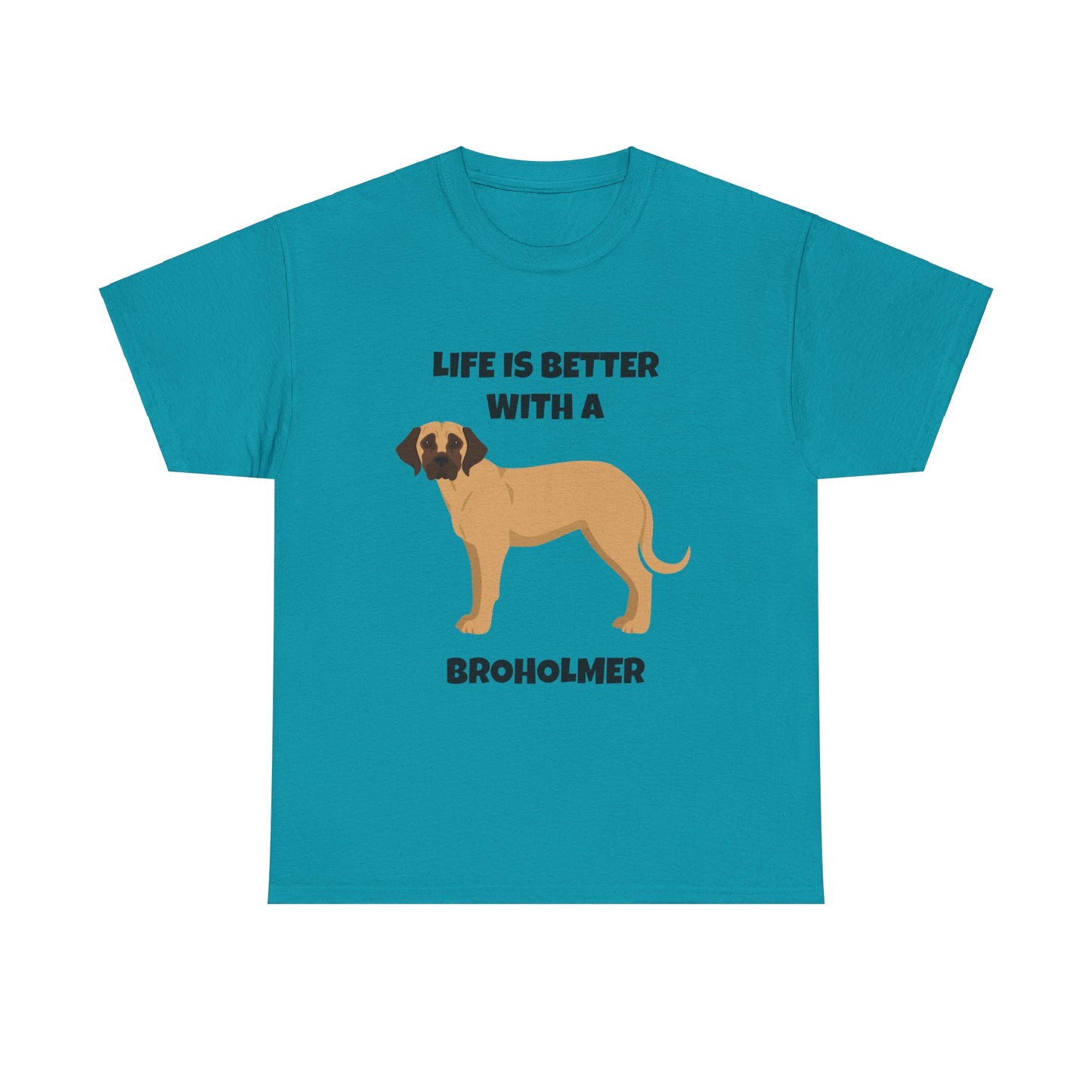 Broholmer, Broholmer Dog, Life is Better with a Broholmer, Unisex Heavy Cotton Tee