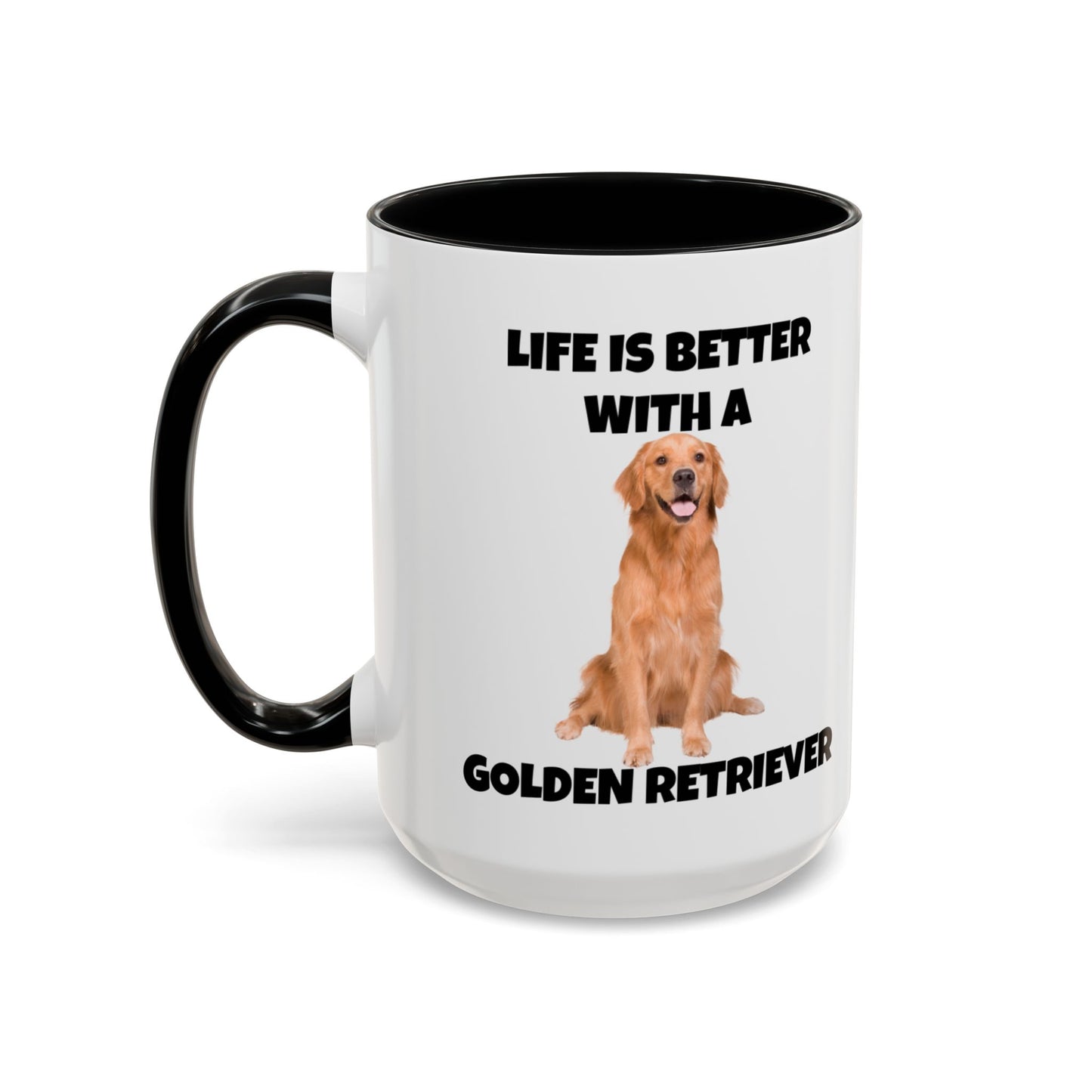 Golden Retriever, Golden Retriever Dog, Life is Better with a Golden Retriever, Accent Coffee Mug (11, 15oz)