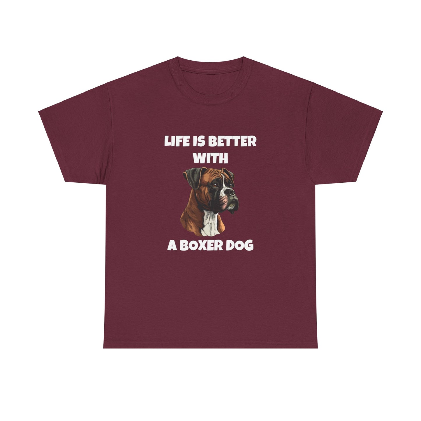 Boxer, Boxer Dog, Life is Better with a Boxer Dog, Dark Unisex Heavy Cotton Tee