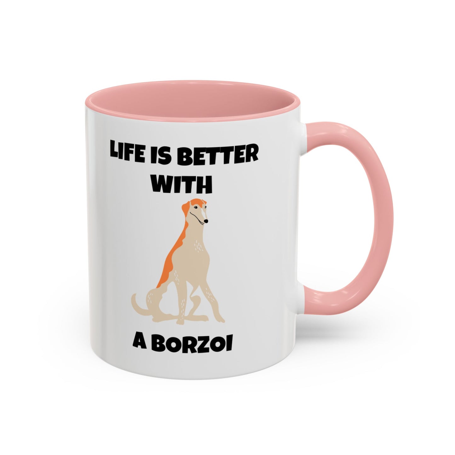 Borzoi, Borzoi Dog, Life is Better with a Borzoi, Accent Coffee Mug (11, 15oz)