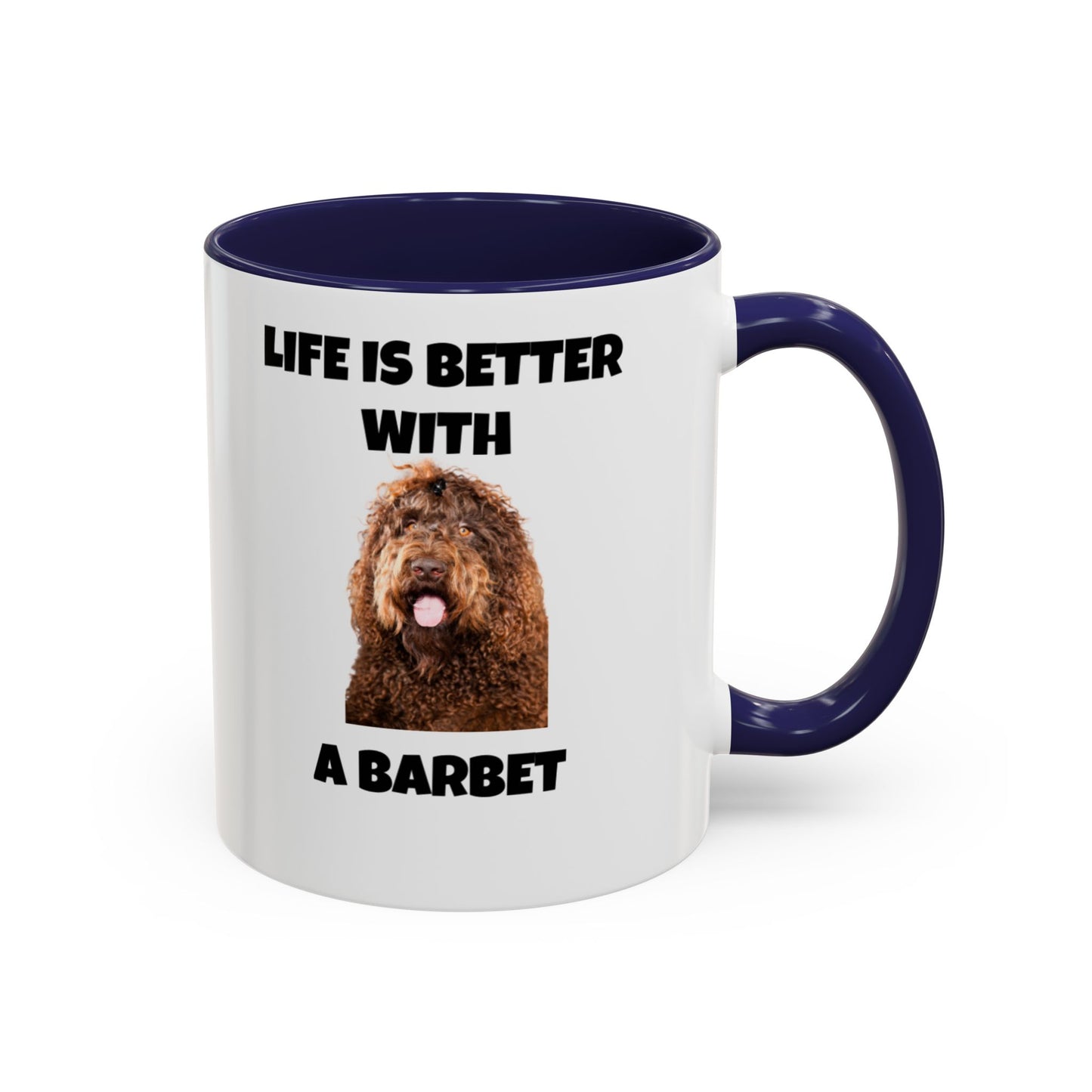 Barbet, Barbet Dog, Life is Better With a Barbet, Accent Coffee Mug (11, 15oz)