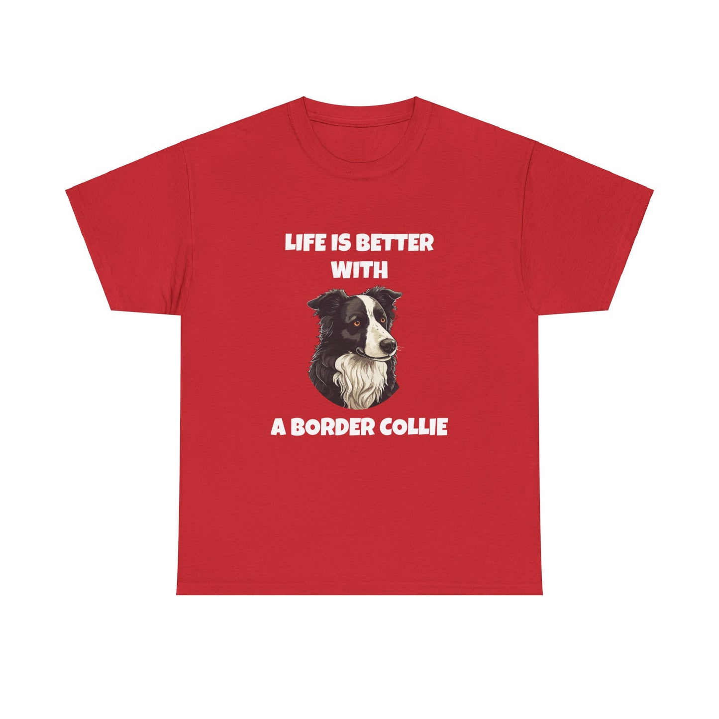 Border Collie, Border Collie Dog, Life is Better with a Border Collie, Dark Unisex Heavy Cotton Tee