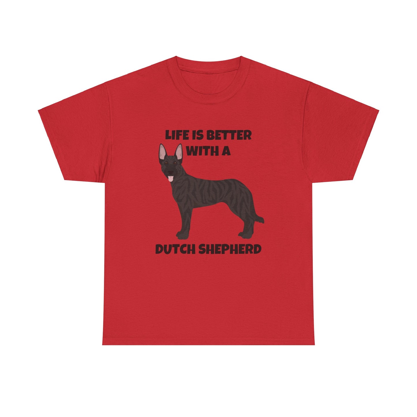 Dutch Shepherd Dog, Life is Better with a Dutch Shepherd, Unisex Heavy Cotton Tee