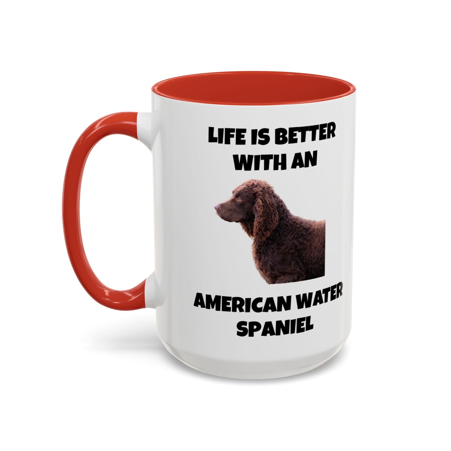 American Water Spaniel, Water Spaniel, American Water Spaniel Dog, Life is Better with an American Water Spaniel, Accent Coffee Mug (11, 15oz)