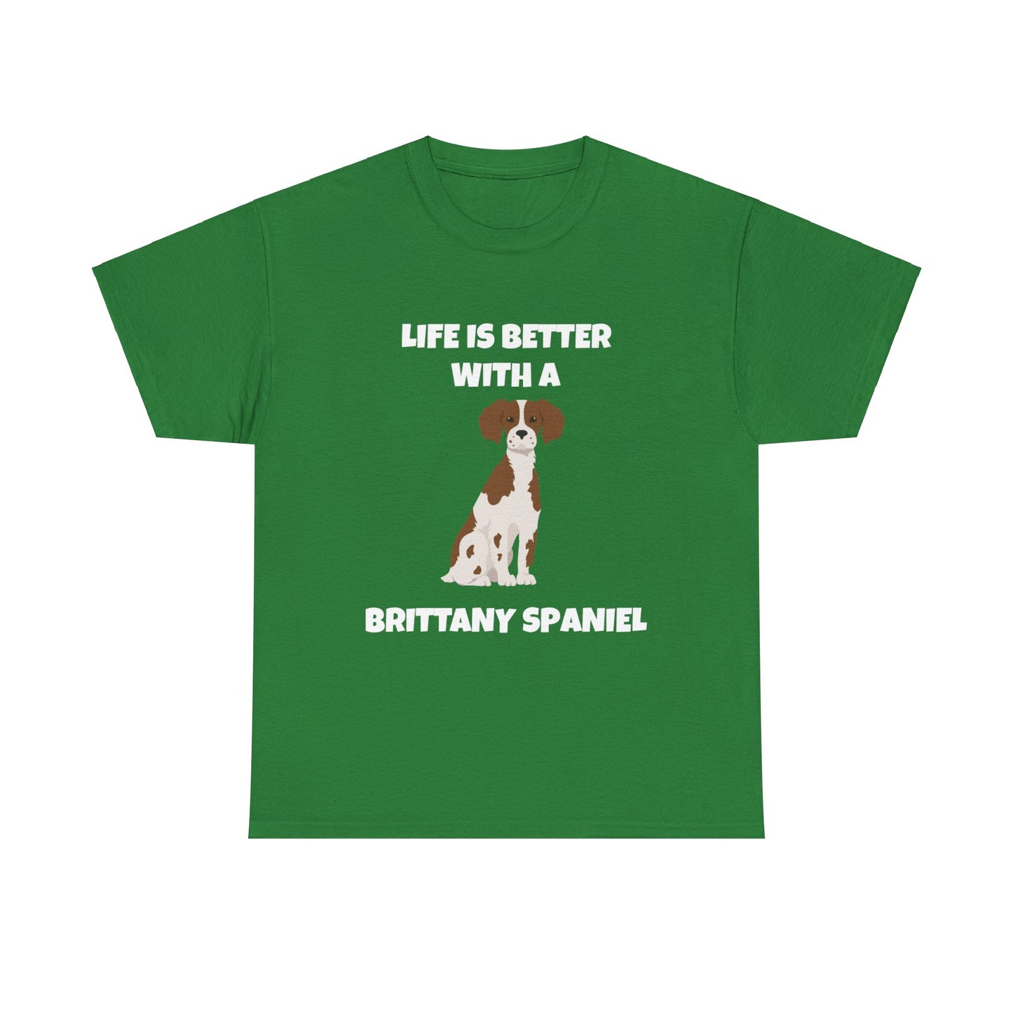 Brittany, Brittany Spaniel, Brittany Spaniel Dog,  Life is Better with a Brittany Spaniel, Dark Unisex Heavy Cotton Tee