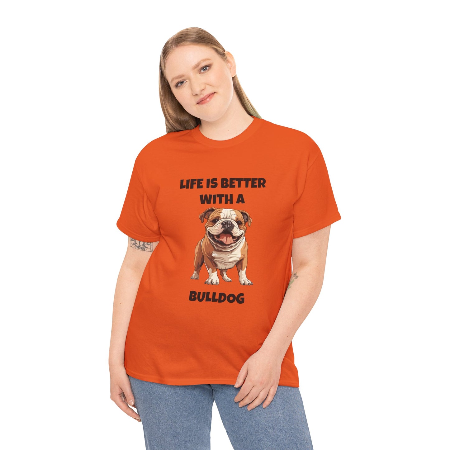 BullDog, Bull Dog, Life is Better with a Bulldog, Unisex Heavy Cotton Tee