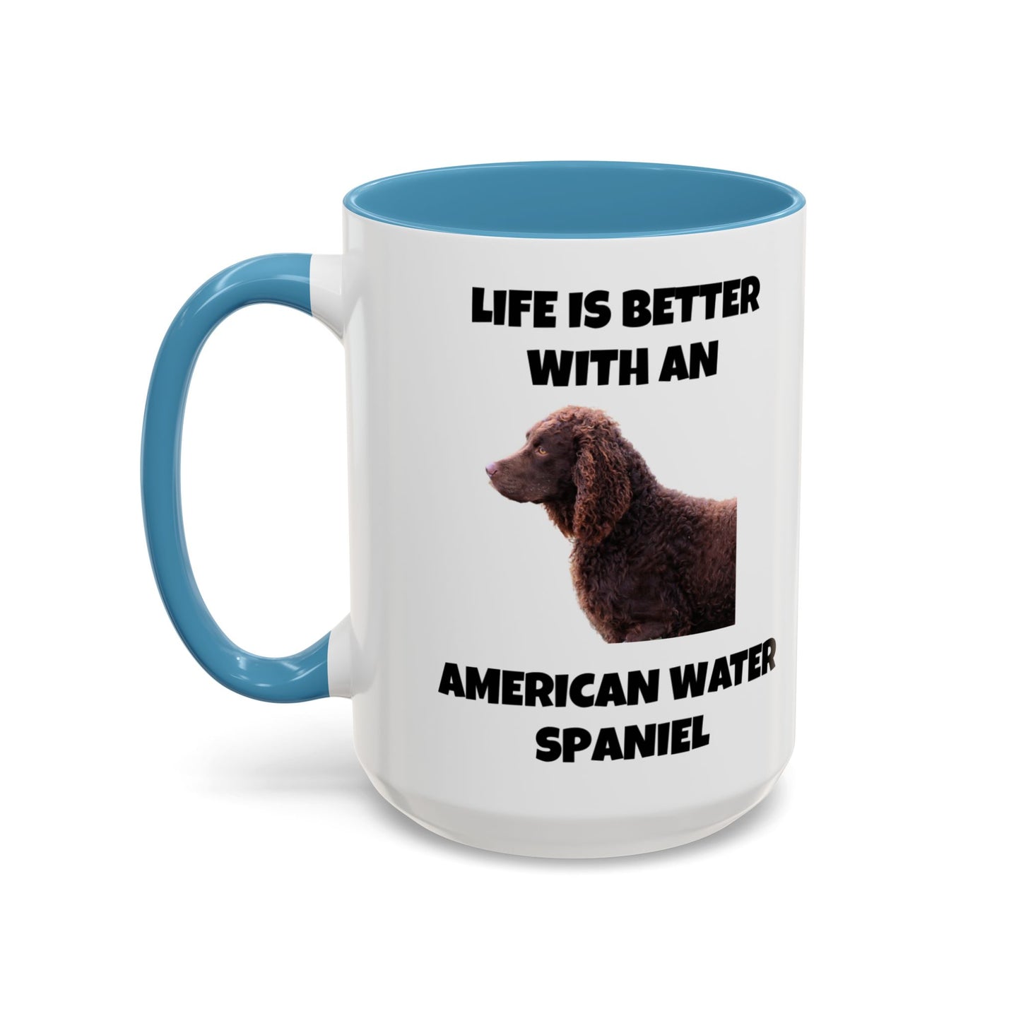 American Water Spaniel, Water Spaniel, American Water Spaniel Dog, Life is Better with an American Water Spaniel, Accent Coffee Mug (11, 15oz)