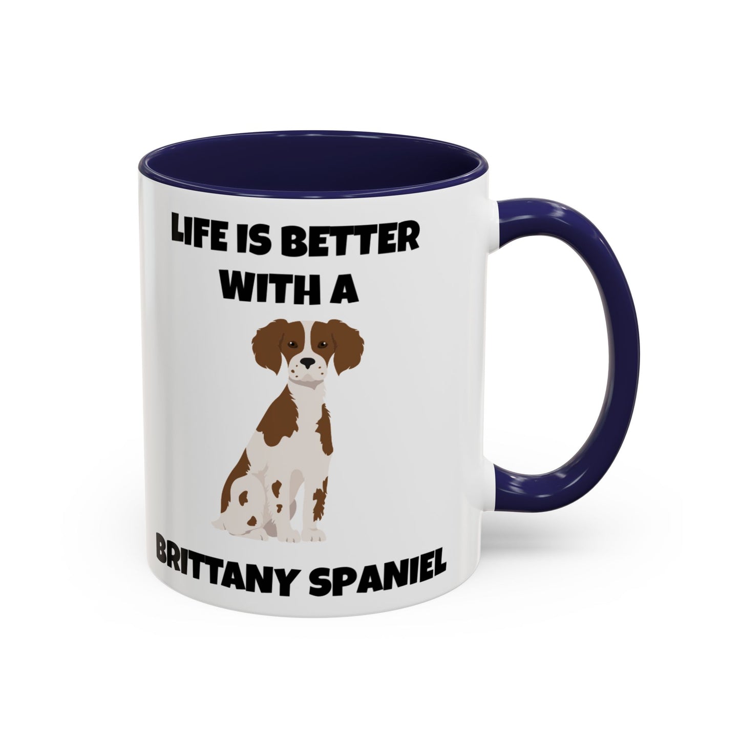 Brittany, Brittany Spaniel, Brittany Spaniel Dog, Life is Better with a Brittany Spaniel, Accent Coffee Mug (11, 15oz)