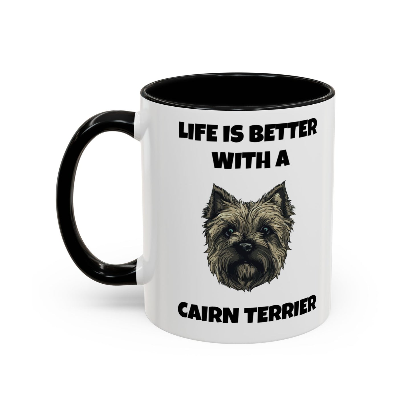 Cairn Terrier, Cairn Terrier Dog, Life is Better with a Cairn Terrier, Accent Coffee Mug (11, 15oz)