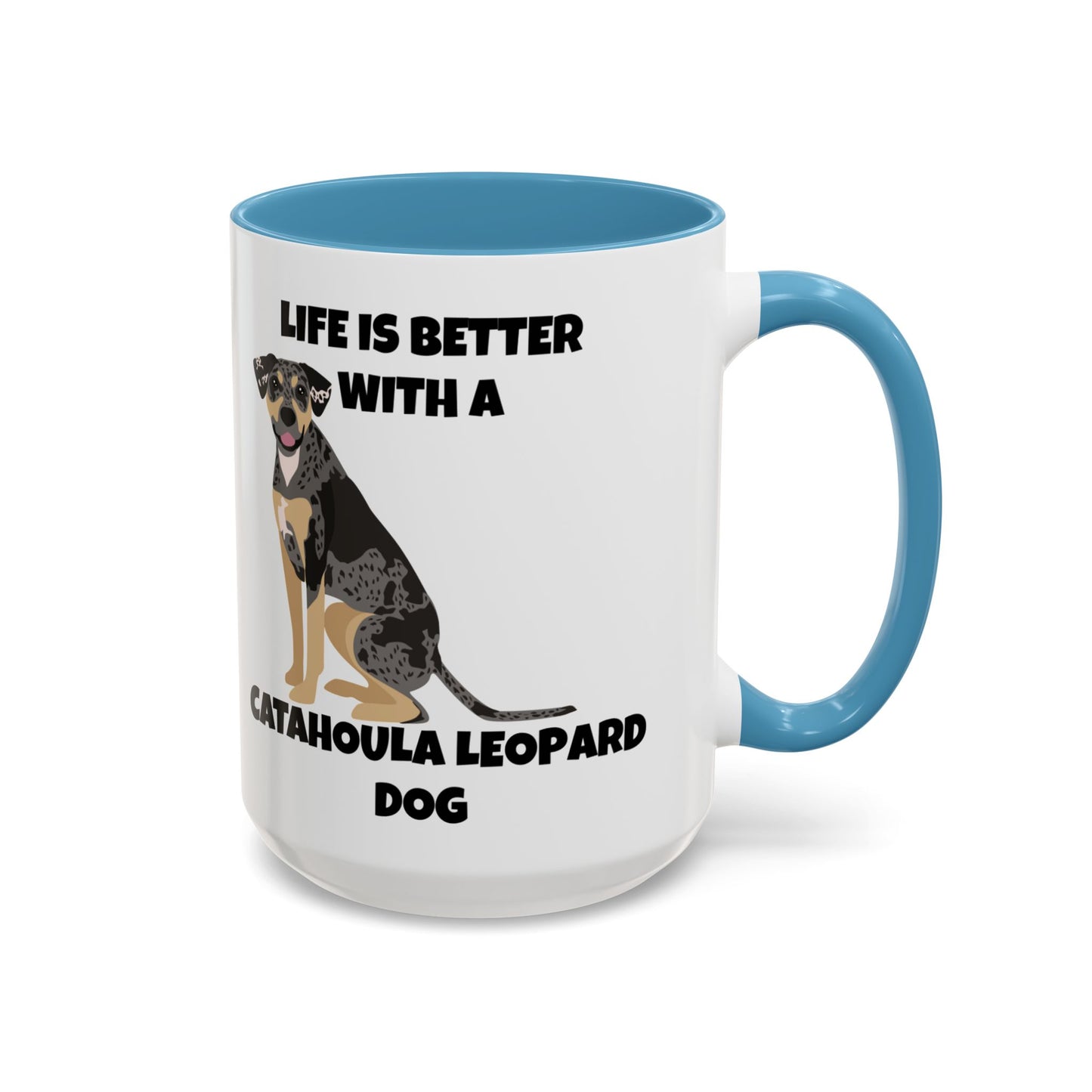 Catahoula Dog, Catahoula, Life is Better with a Catahoula Leopard Dog, Accent Coffee Mug (11, 15oz)