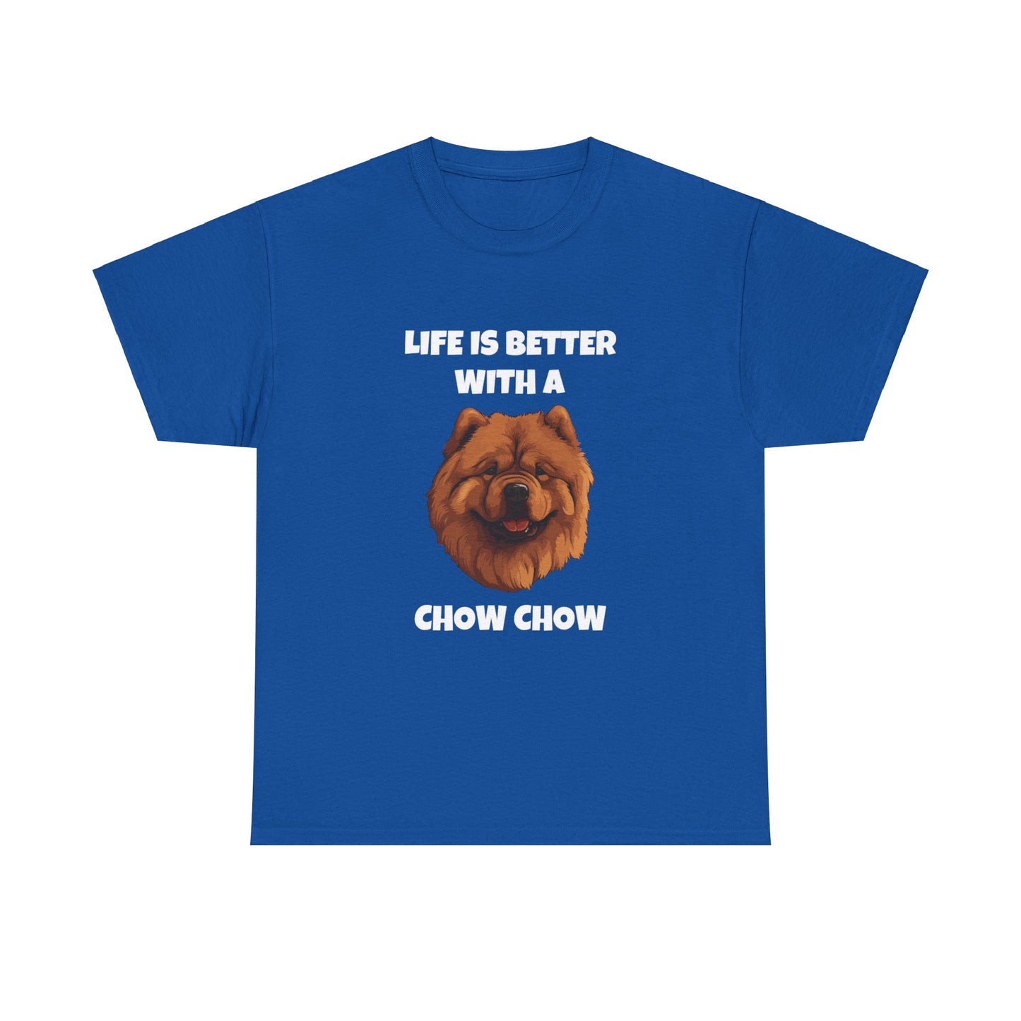 Chow Chow, Chow Dog, Life is Better with a Chow Chow, Dark Unisex Heavy Cotton Tee