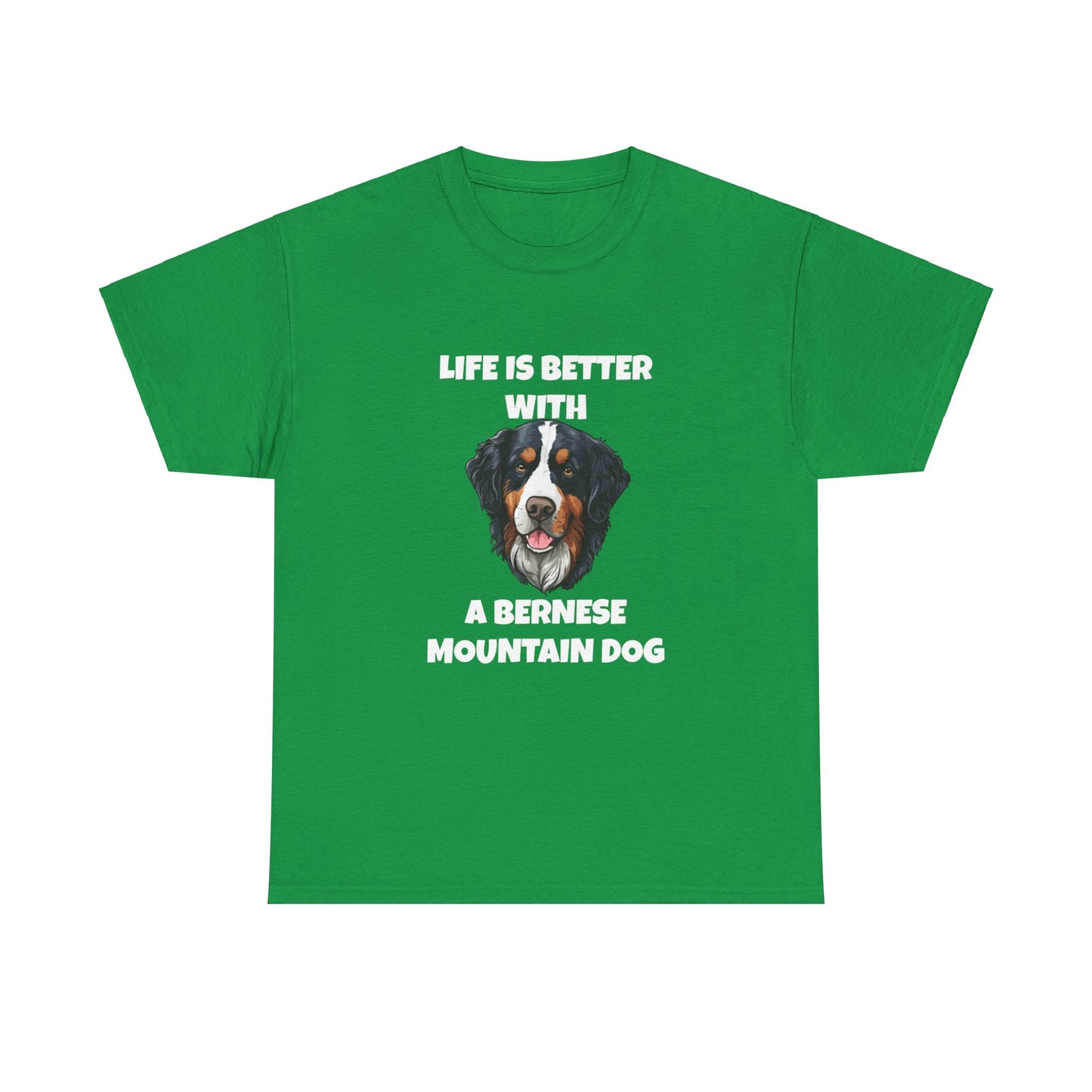 Bernese, Bernese Dog, Bernese Mountain Dog, Life is Better With a Bernese Mountain Dog, Dark Unisex Heavy Cotton Tee