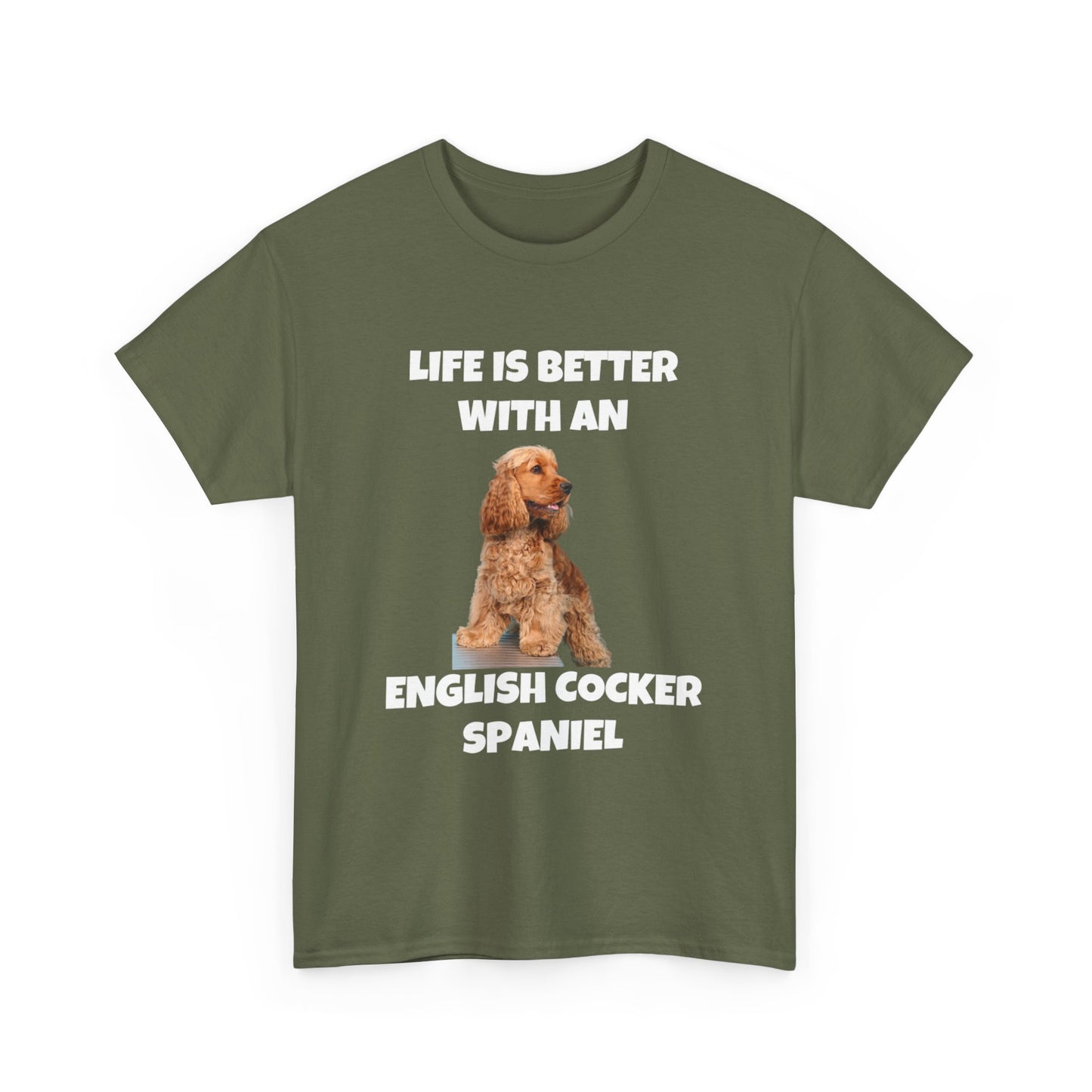 English Cocker Spaniel Dog, Life is Better with an English Cocker Spaniel, Dark Unisex Heavy Cotton Tee