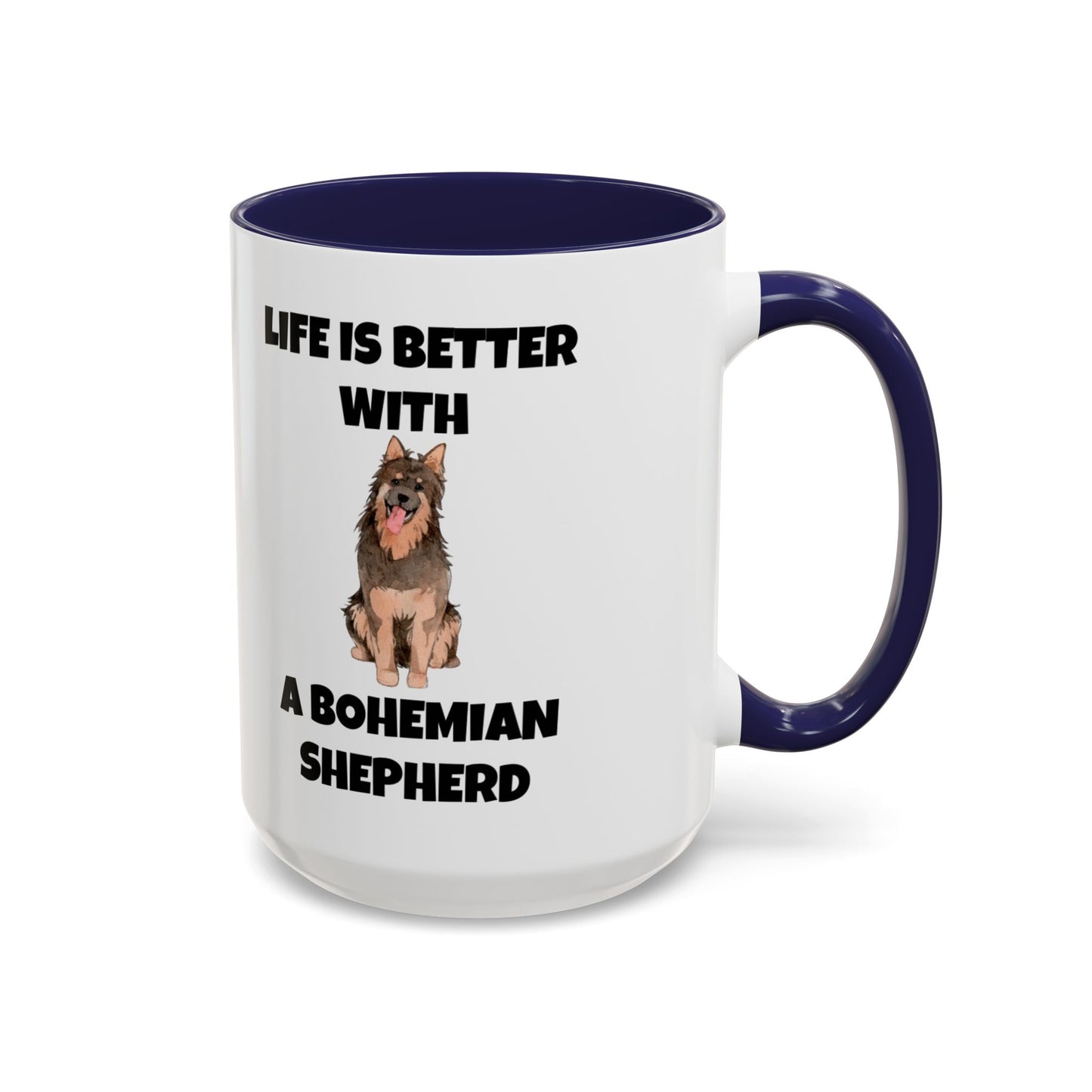 Bohemian Shepherd, Bohemian Shepherd Dog, Life is Better with a Bohemian Shepherd, Accent Mug (11, 15oz)