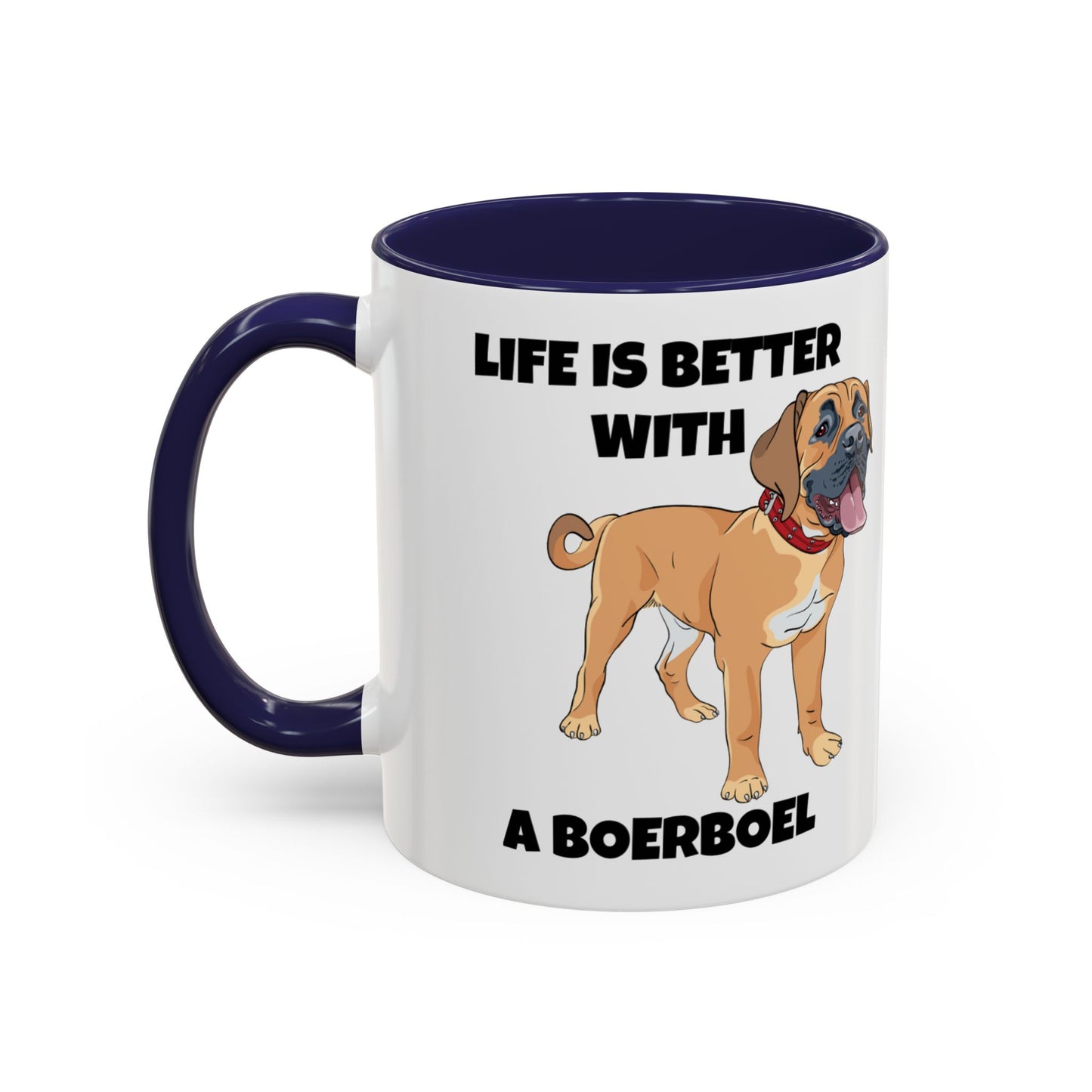 Boerboel, Boerboel Dog, Life is Better with a Boerboel, Accent Coffee Mug (11, 15oz)