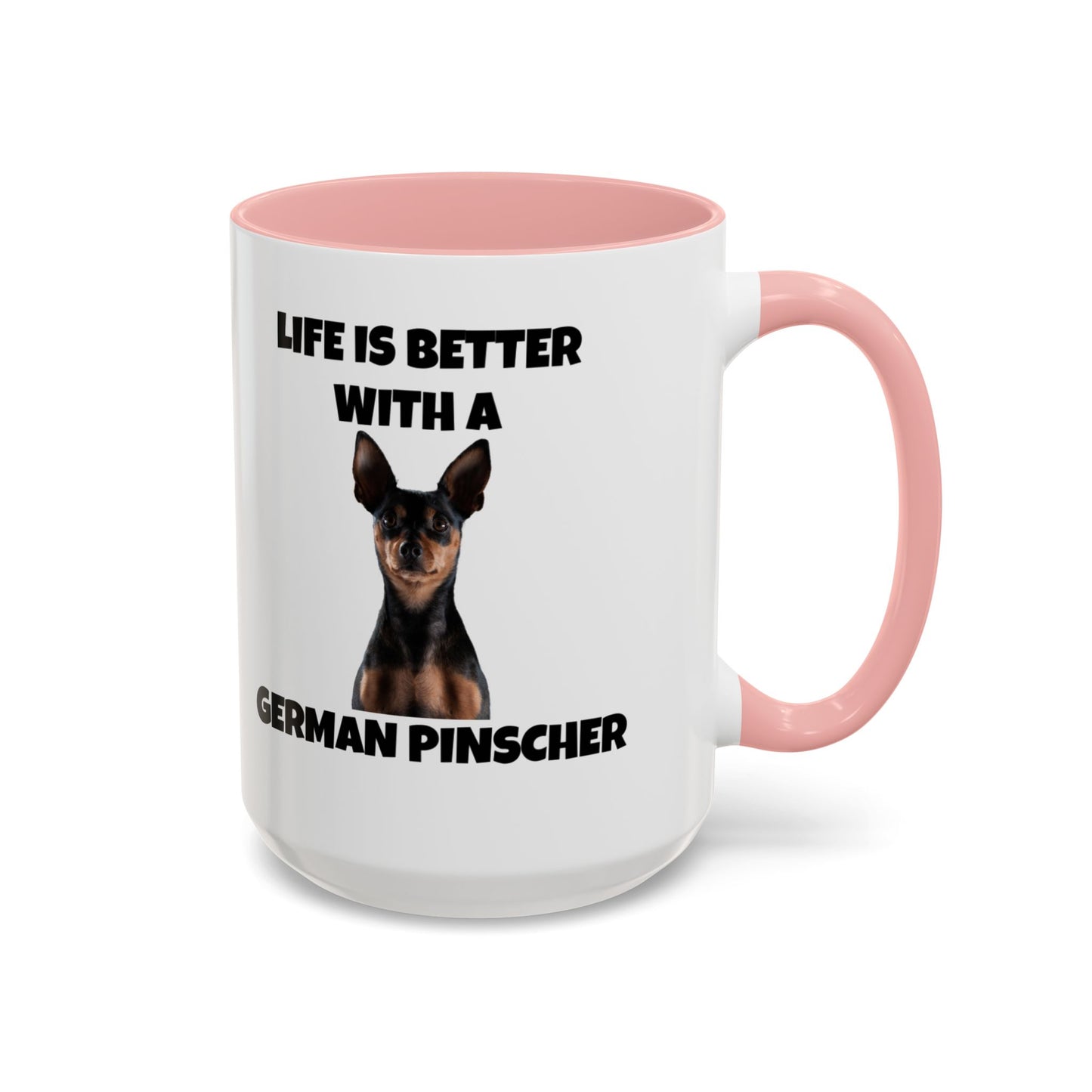 German Pinscher, German Pinscher Dog, Life is Better with a German Pinscher, Accent Coffee Mug (11, 15oz)