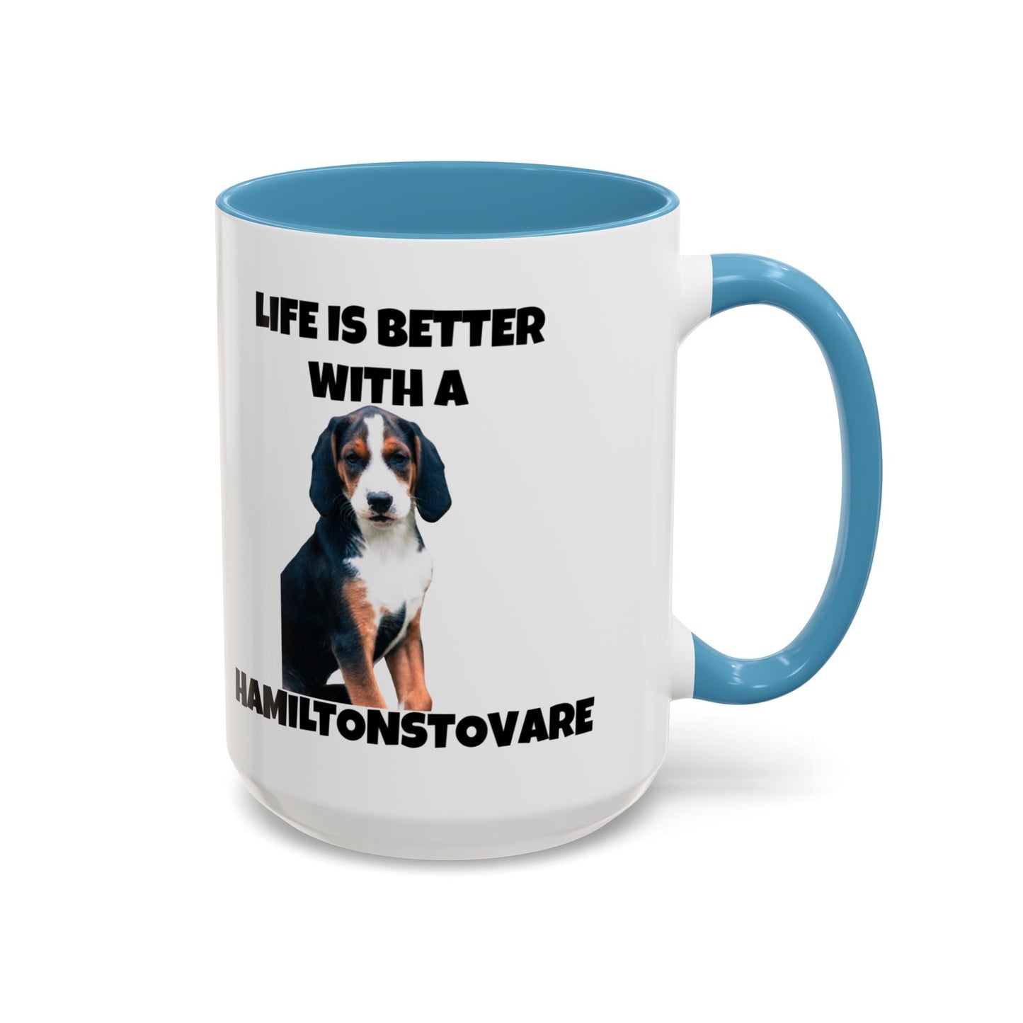 Hamiltonstovare, Hamiltonstovare Dog, Life is Better with a Hamiltonstovare, Accent Coffee Mug (11, 15oz)