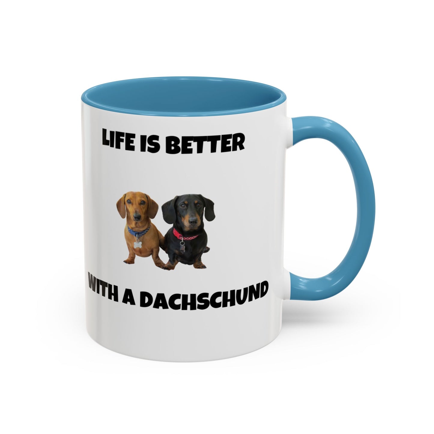 Dachshund, Life is Better with a Dachshund, Accent Coffee Mug (11, 15oz)