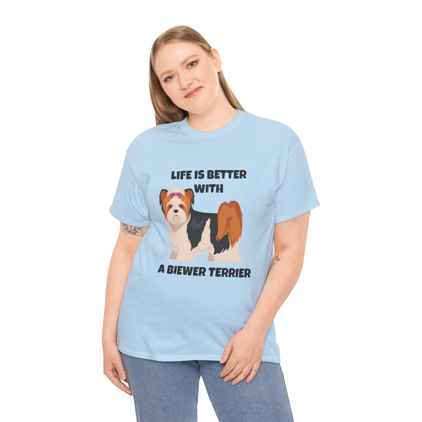 Biewer Terrier, Biewer Terrier Dog, Life is Better with a Biewer Terrier, Unisex Heavy Cotton Tee